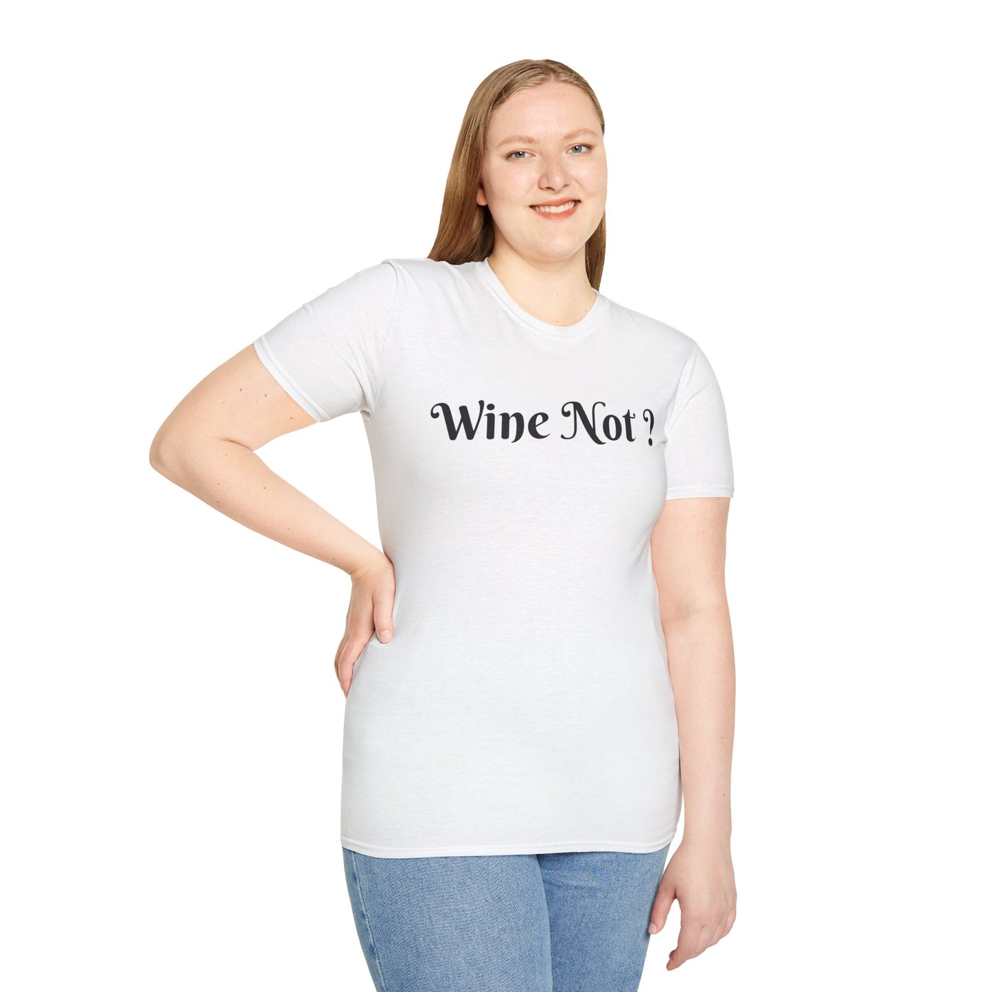 Wine Not ? - Unisex Softstyle T-Shirt 100% Cotton Graphic