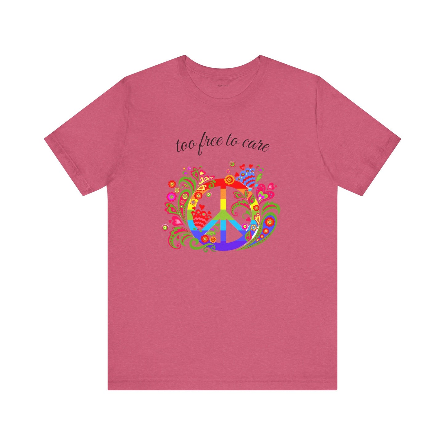 Too free to care - Unisex Jersey Short Sleeve Tee