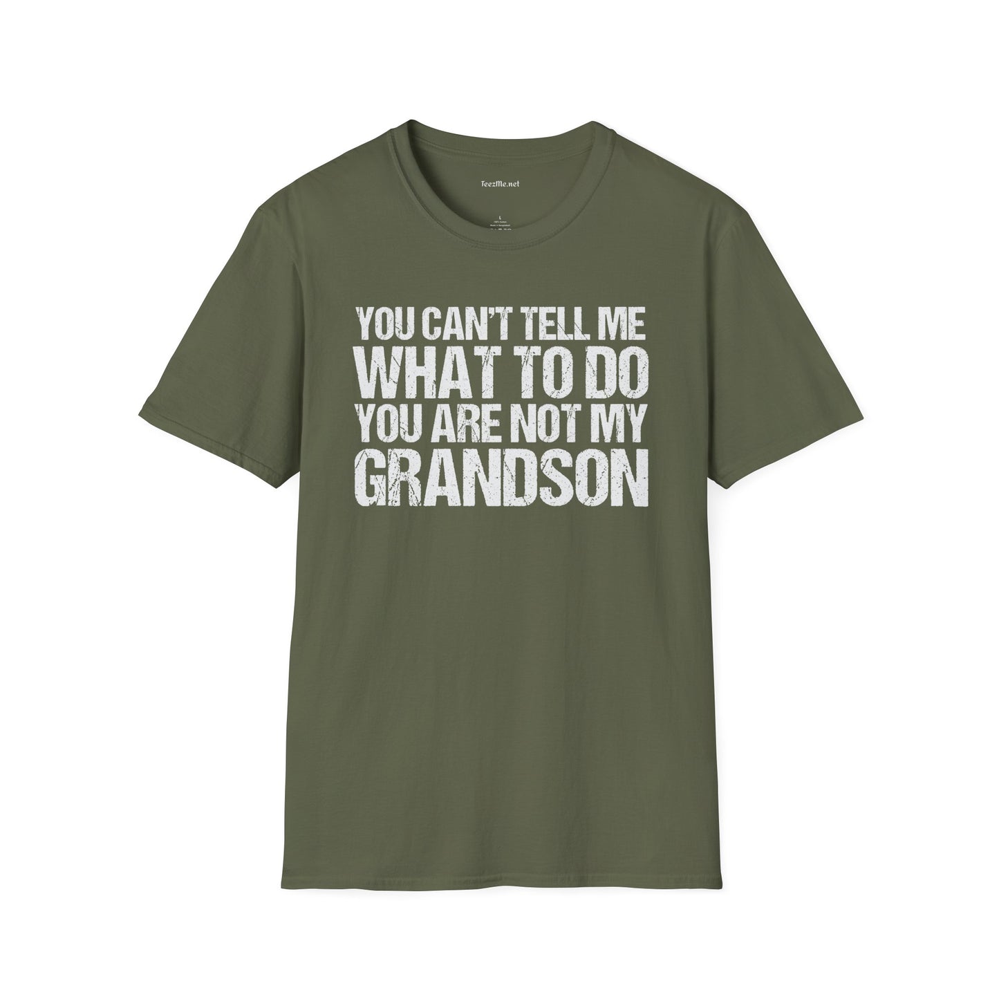 You Are Not My Grandson Unisex Softstyle T-Shirt 100% Cotton Graphic