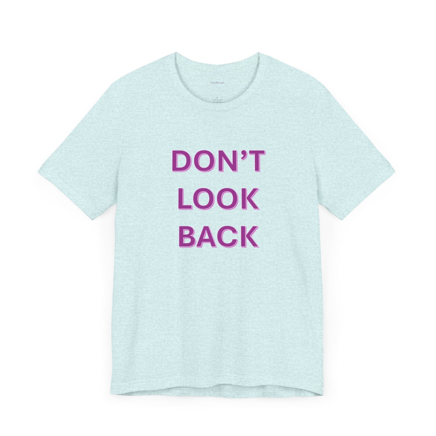 DON'T LOOK BACK - Unisex Jersey Short Sleeve Tee