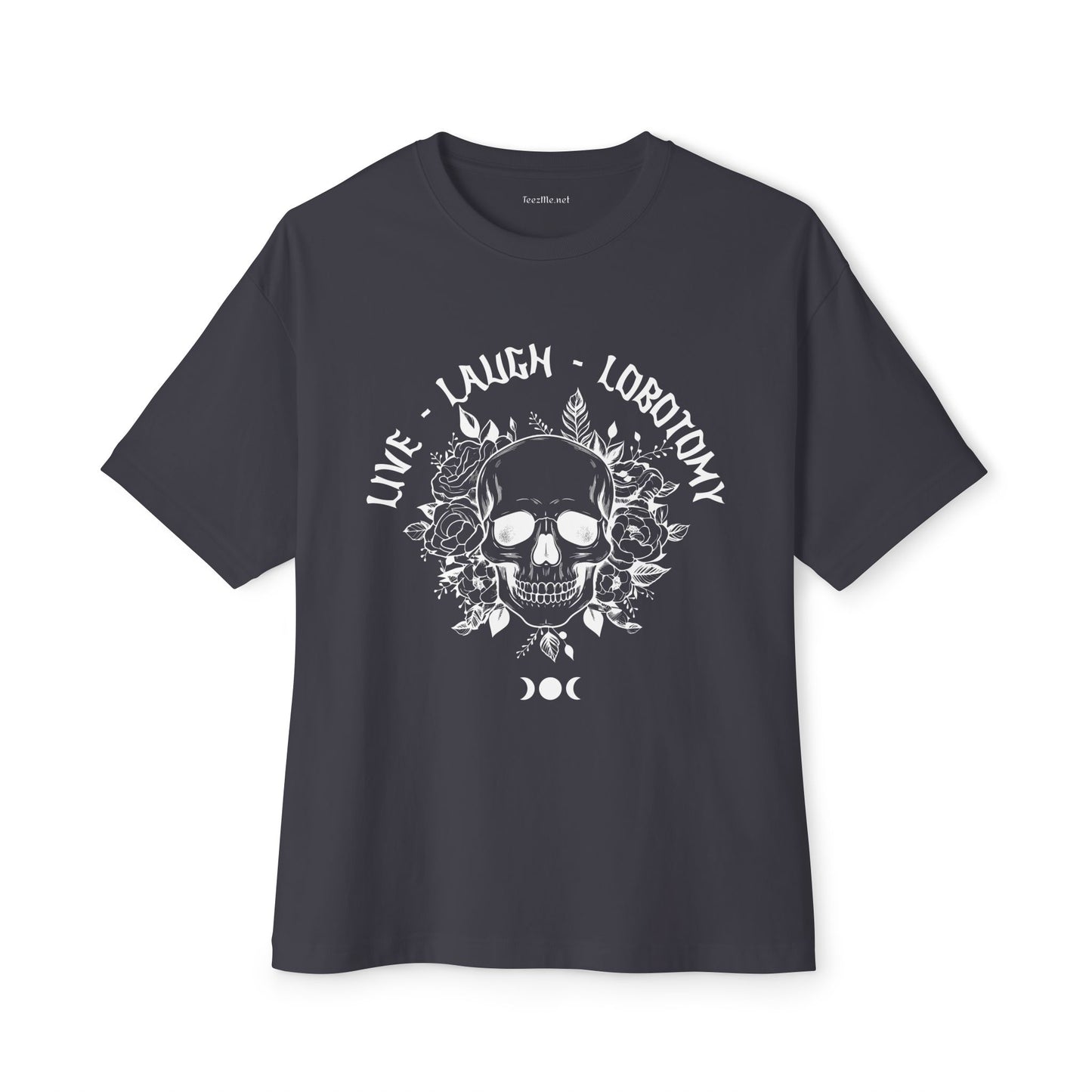 Live Laugh Lobotomy Unisex Oversized Boxy Tee