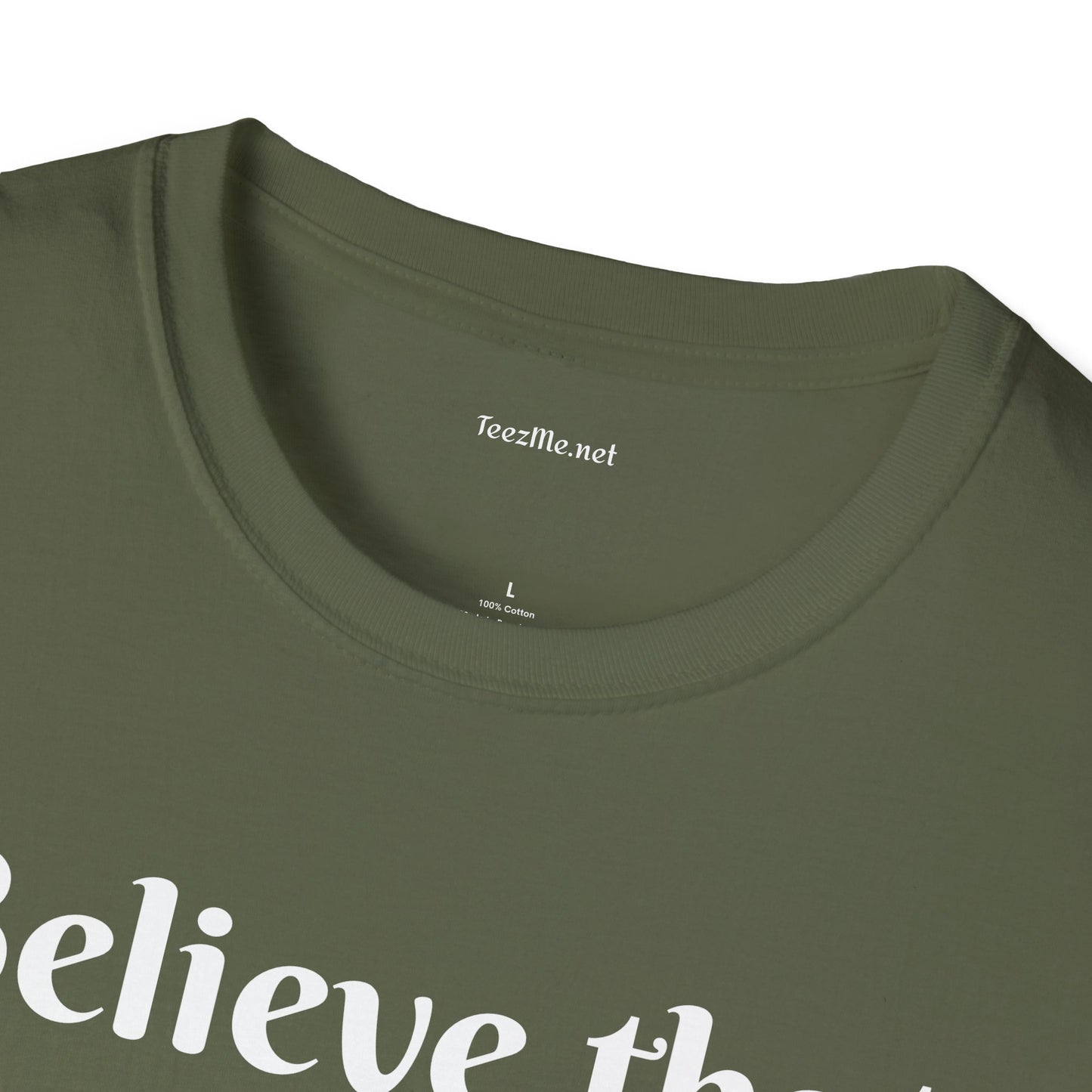 Believe that anything is POSSIBLE - Unisex Softstyle T-Shirt 100% Cotton Graphic