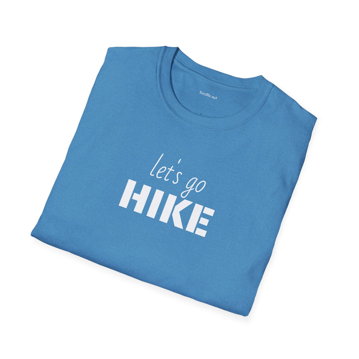 let's go HIKE - Unisex Softstyle T-Shirt 100% Cotton Graphic