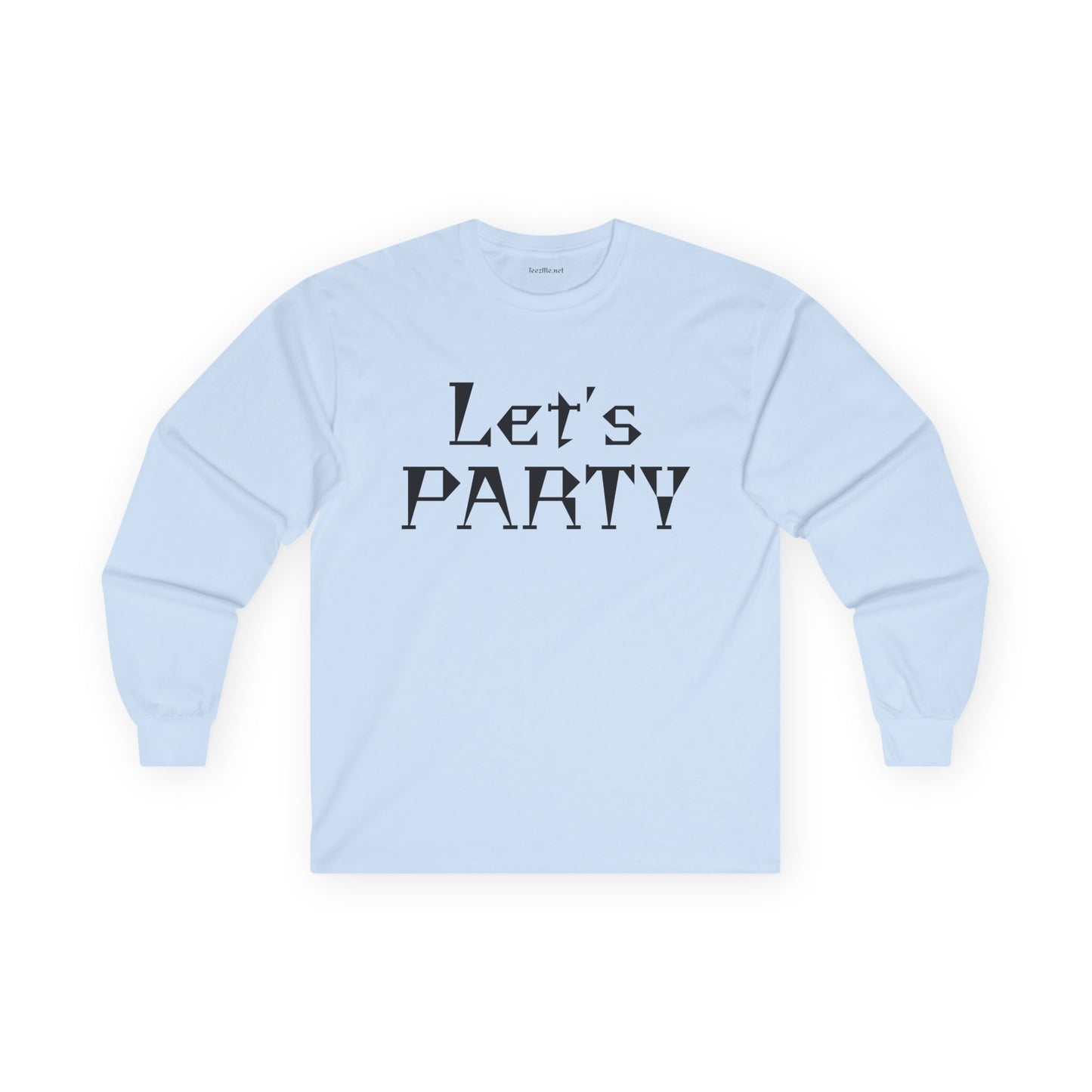 Let's PARTY - Unisex Ultra Cotton Long Sleeve Tee