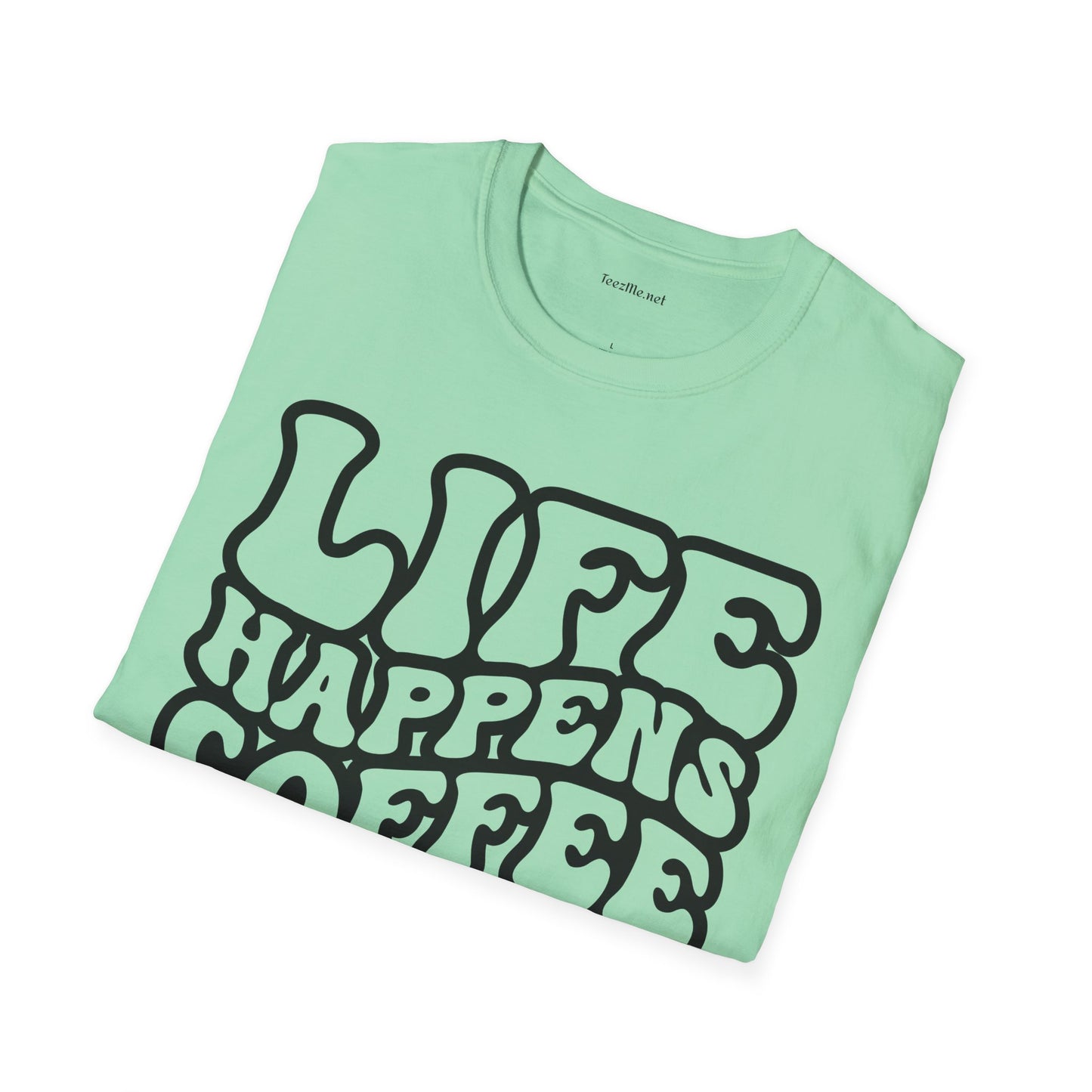 Life Happens Coffee Helps Unisex Softstyle T-Shirt 100% Cotton