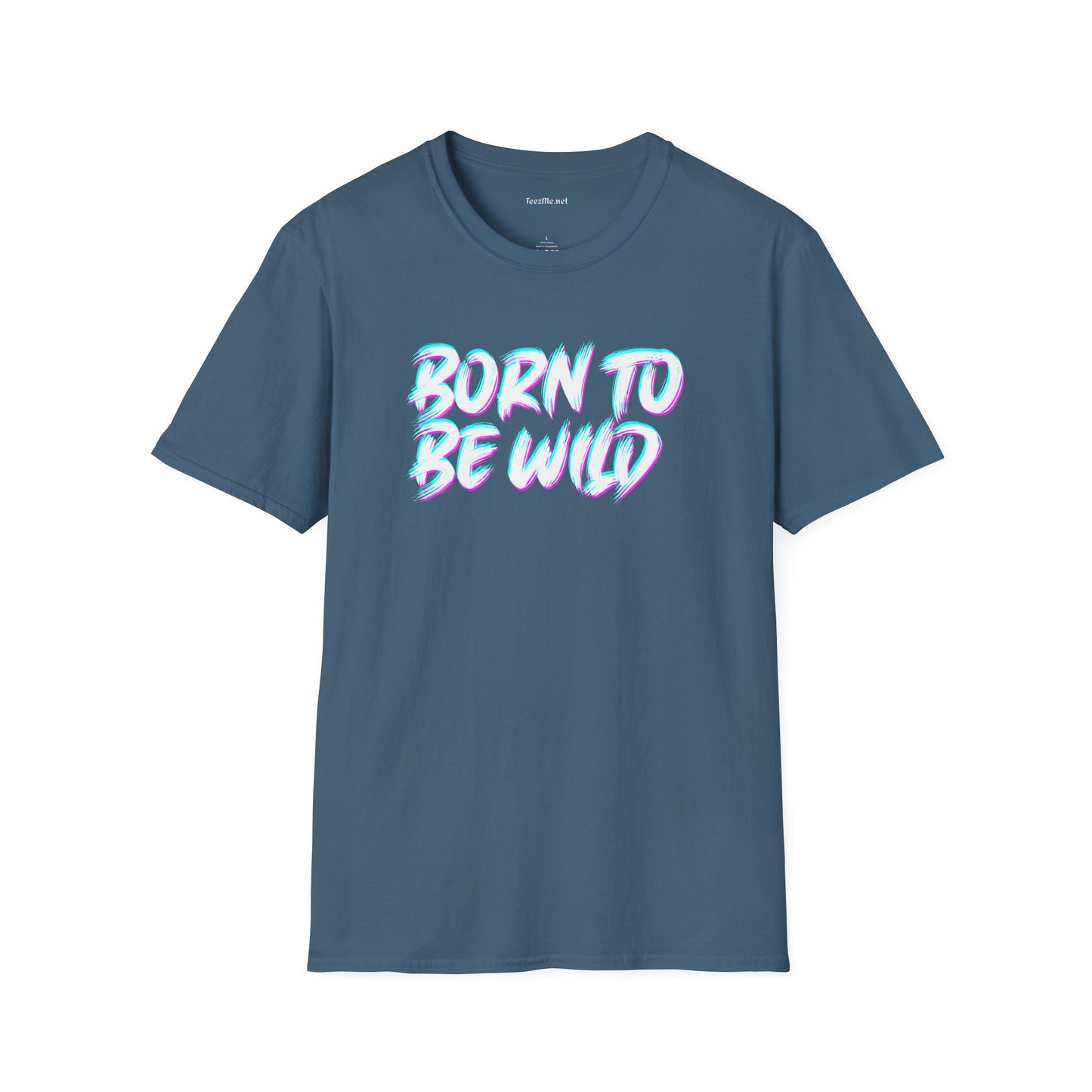 Born To Be Wild2 Unisex Softstyle T-Shirt 100% Cotton Graphic