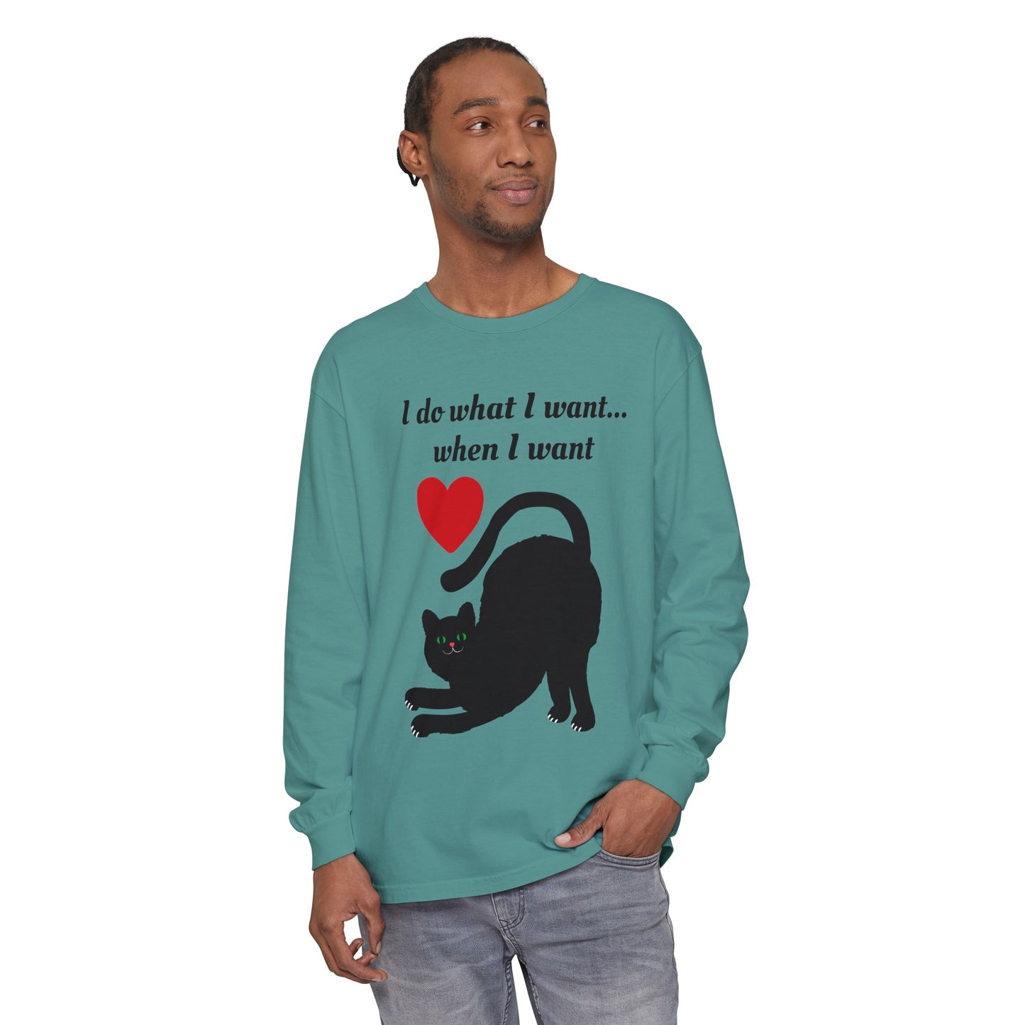 I do what I want - Unisex Garment-dyed Long Sleeve T-Shirt