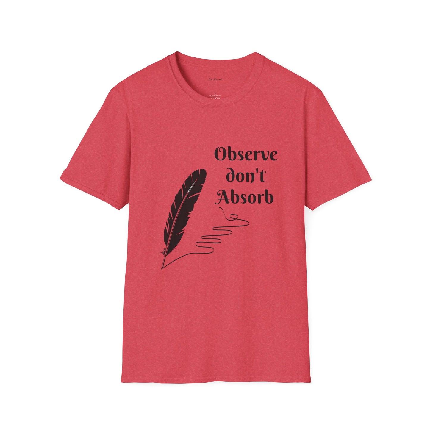 Observe don't Absorb- Unisex Softstyle T-Shirt 100% Cotton Graphic