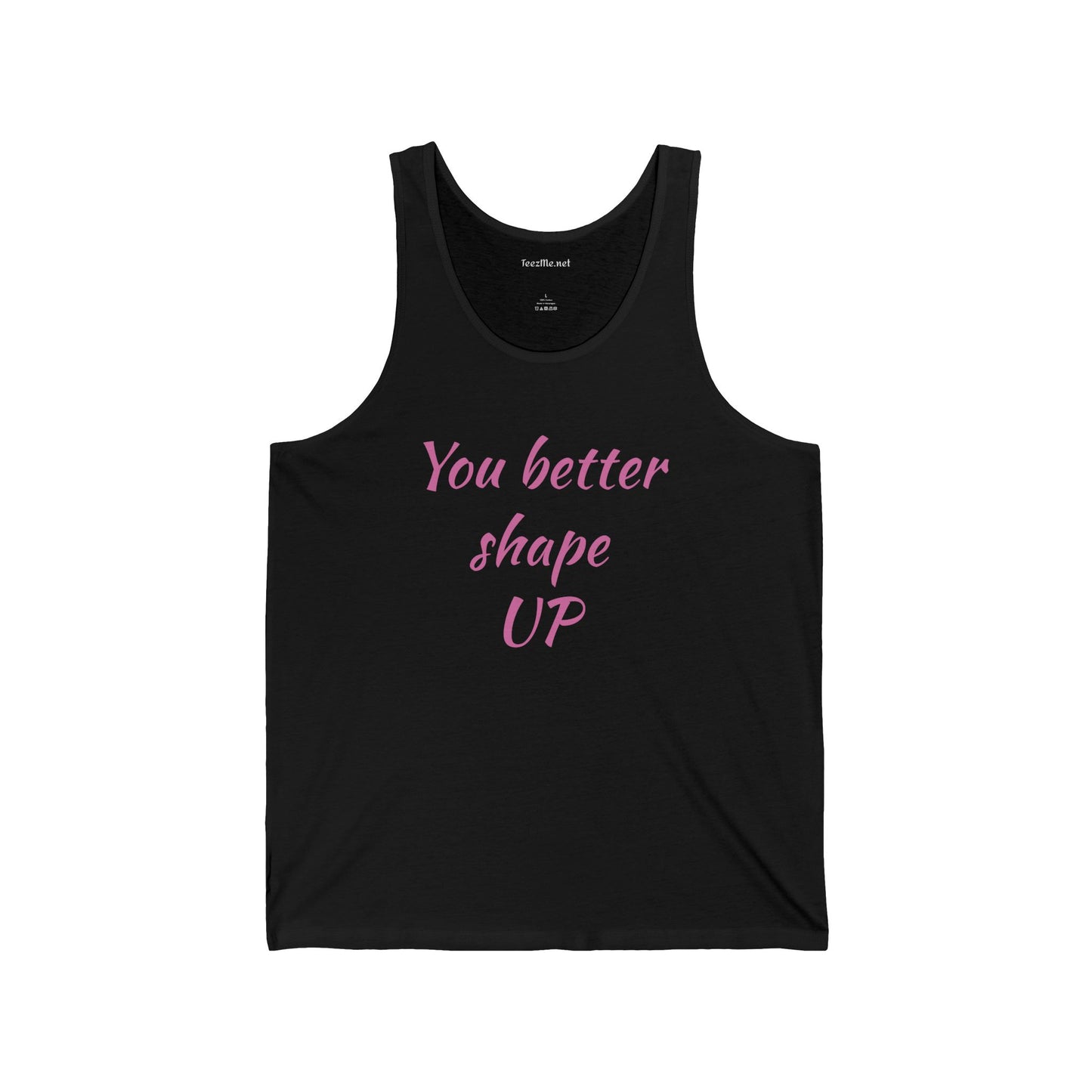 You better shape UP - Unisex Jersey Tank