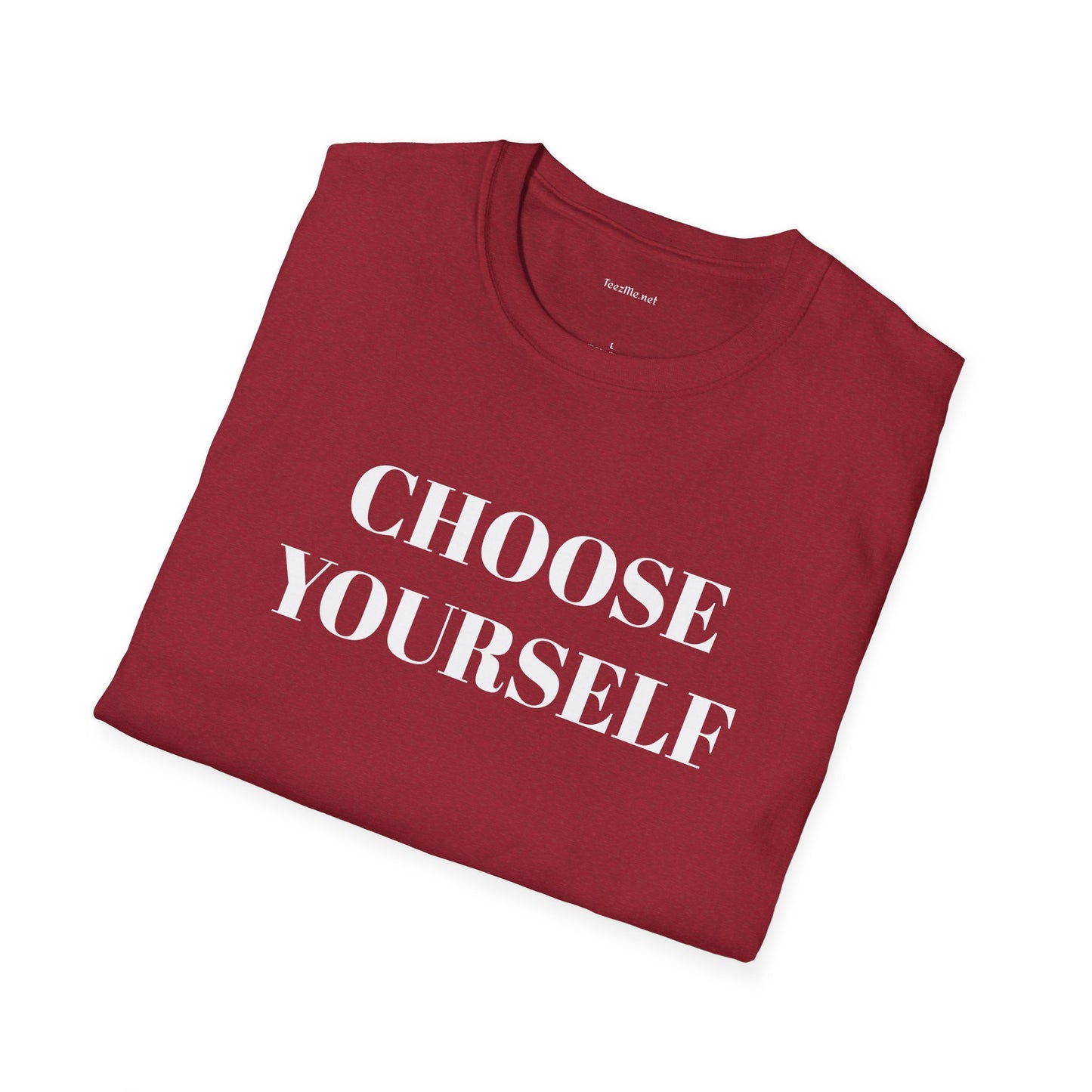 CHOOSE YOURSELF - Unisex Softstyle T-Shirt 100% Cotton Graphic