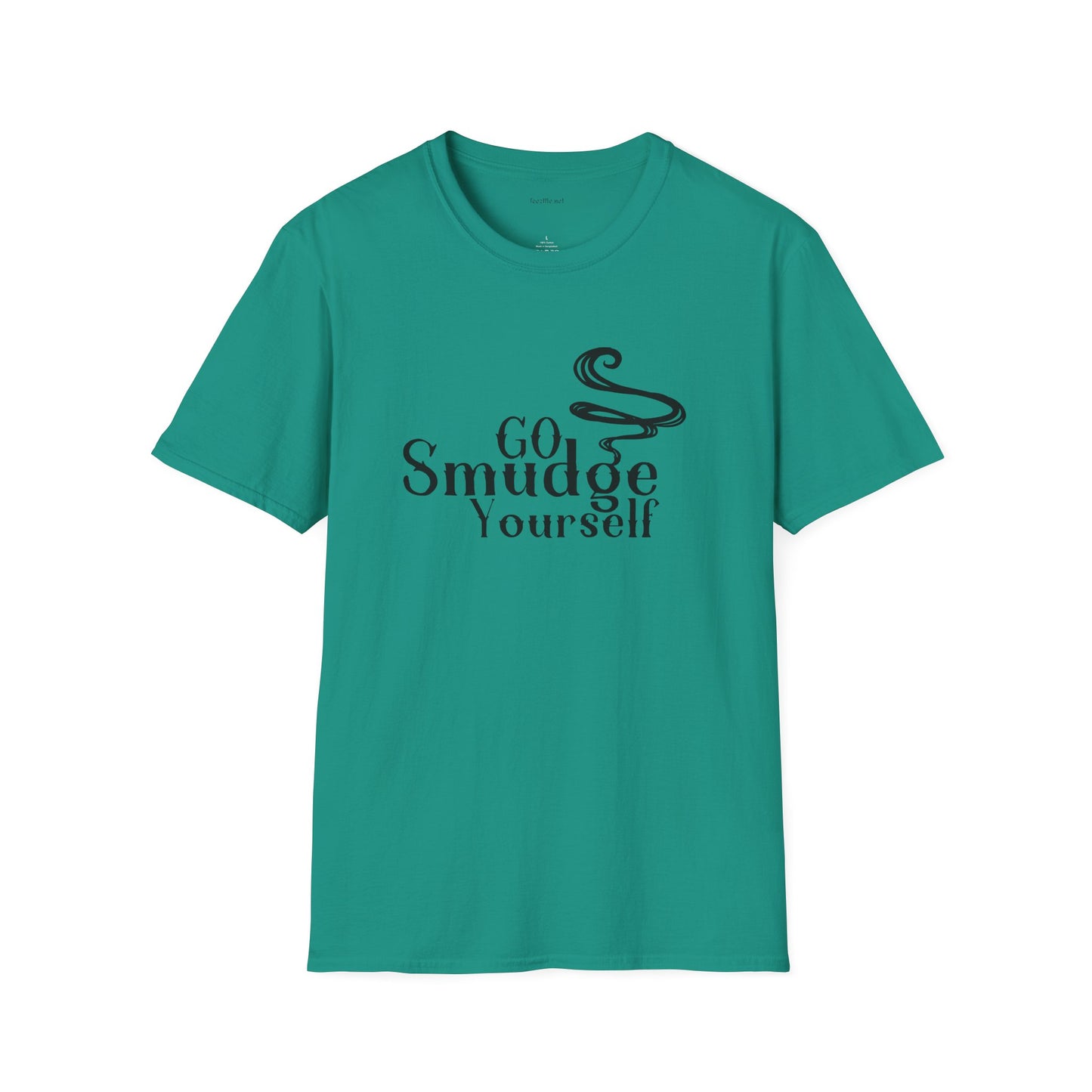 Go Smudge Yourself.1 - Unisex Softstyle T-Shirt 100% Cotton Graphic