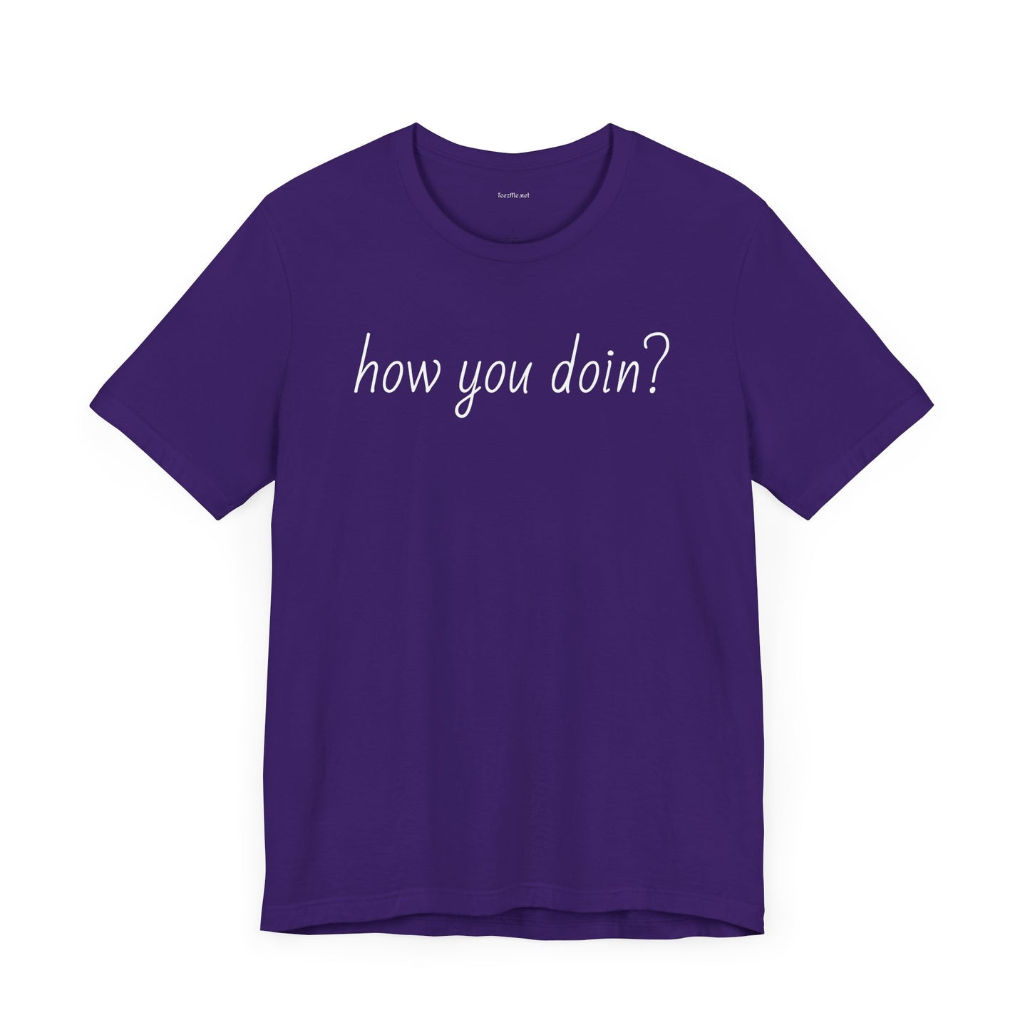 How you doin? - Unisex Jersey Short Sleeve Tee