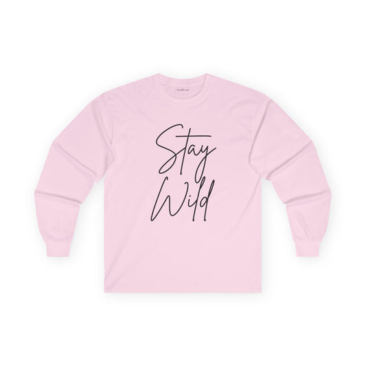 Stay Wild Unisex Ultra Cotton Long Sleeve Tee