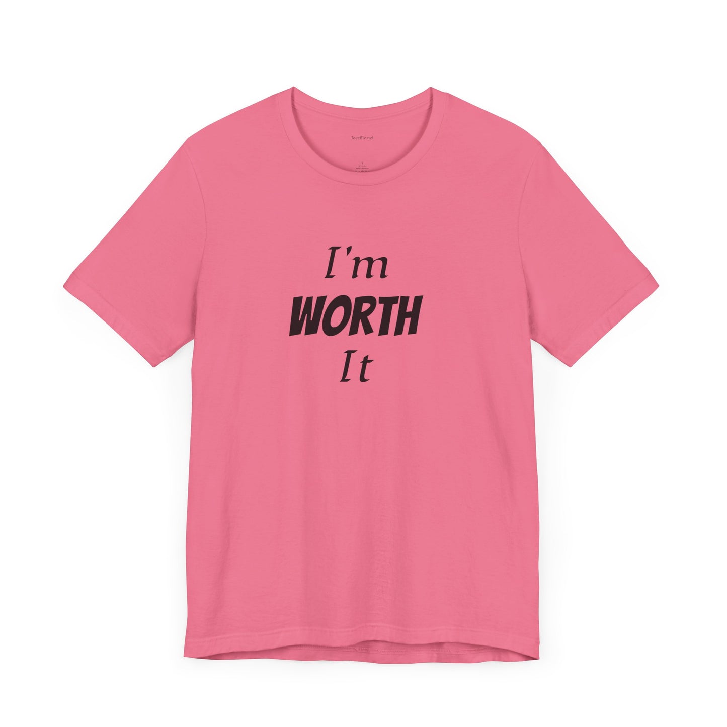I'm WORTH It - Unisex Jersey Short Sleeve Tee