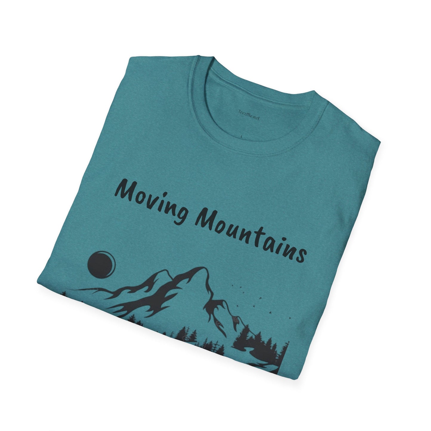 Moving Mountains - Unisex Softstyle T-Shirt 100% Cotton Graphic