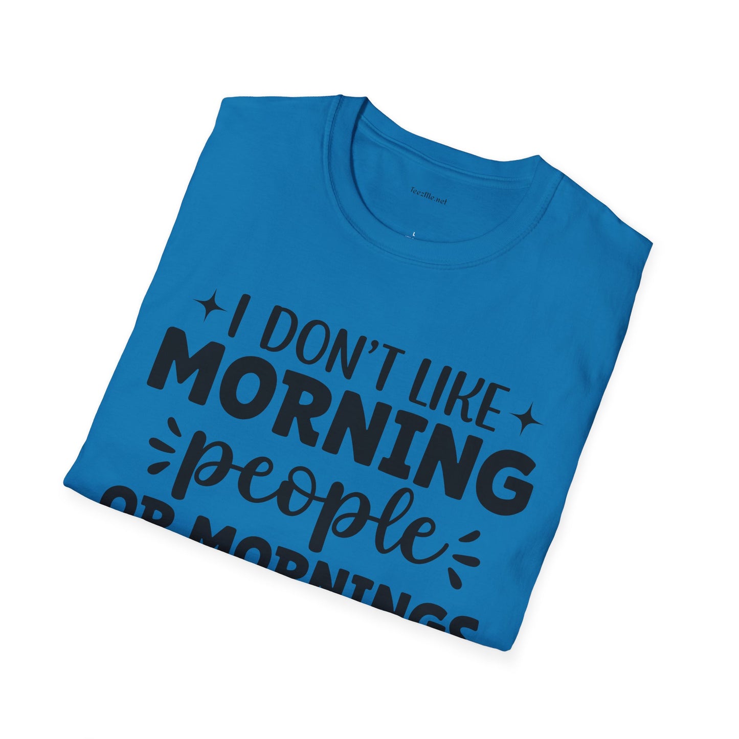 I don't like - Unisex Softstyle T-Shirt 100% Cotton Graphic