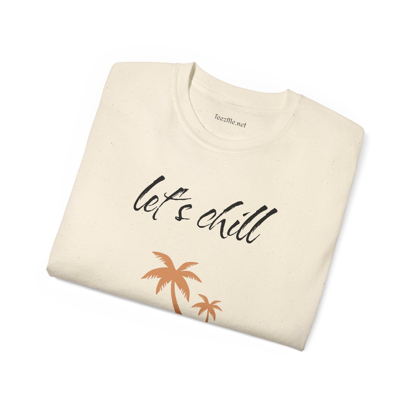 Let's chill - Unisex Ultra Cotton Tee 100% Cotton Graphic