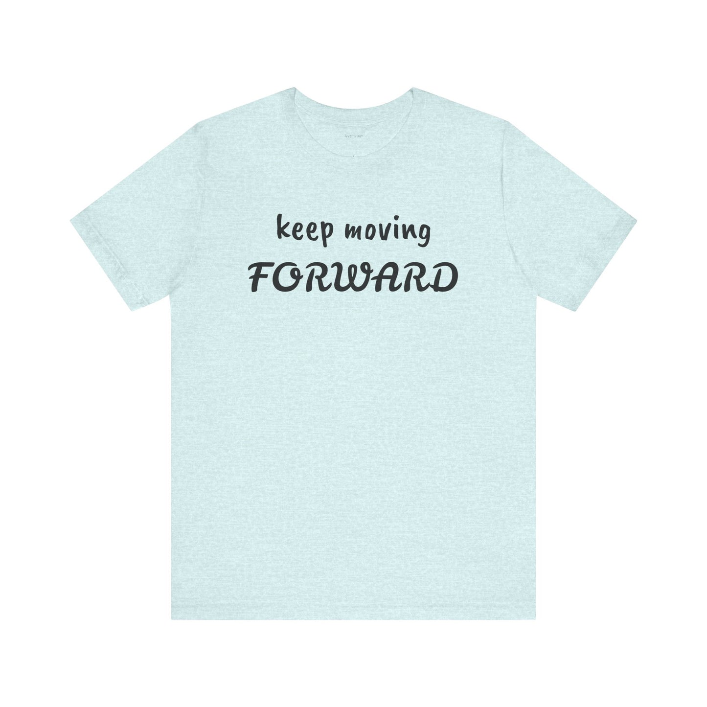 Keep Moving FORWARD - Unisex Jersey Short Sleeve Tee