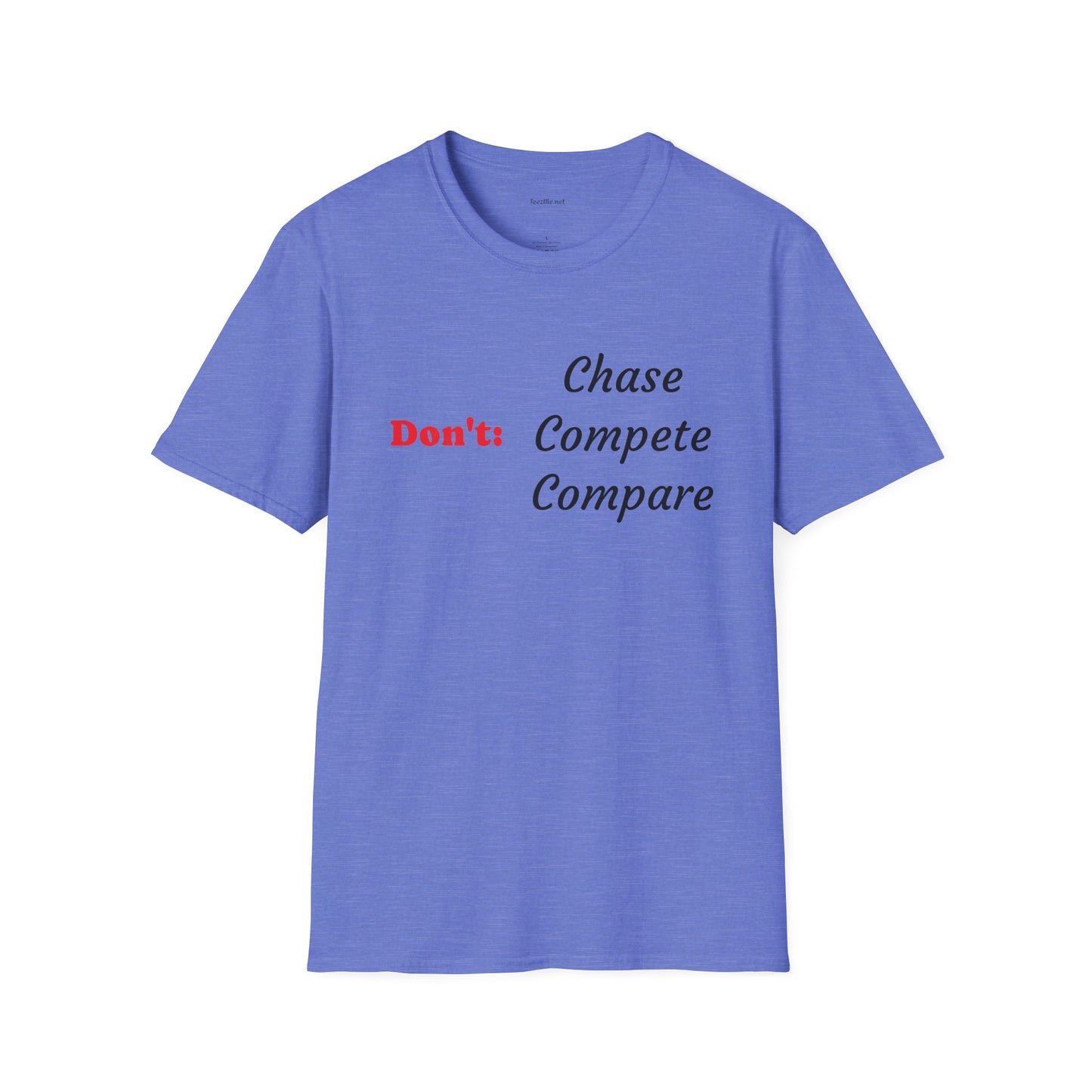 Don't: Chase - Unisex Softstyle T-Shirt 100% Cotton Graphic
