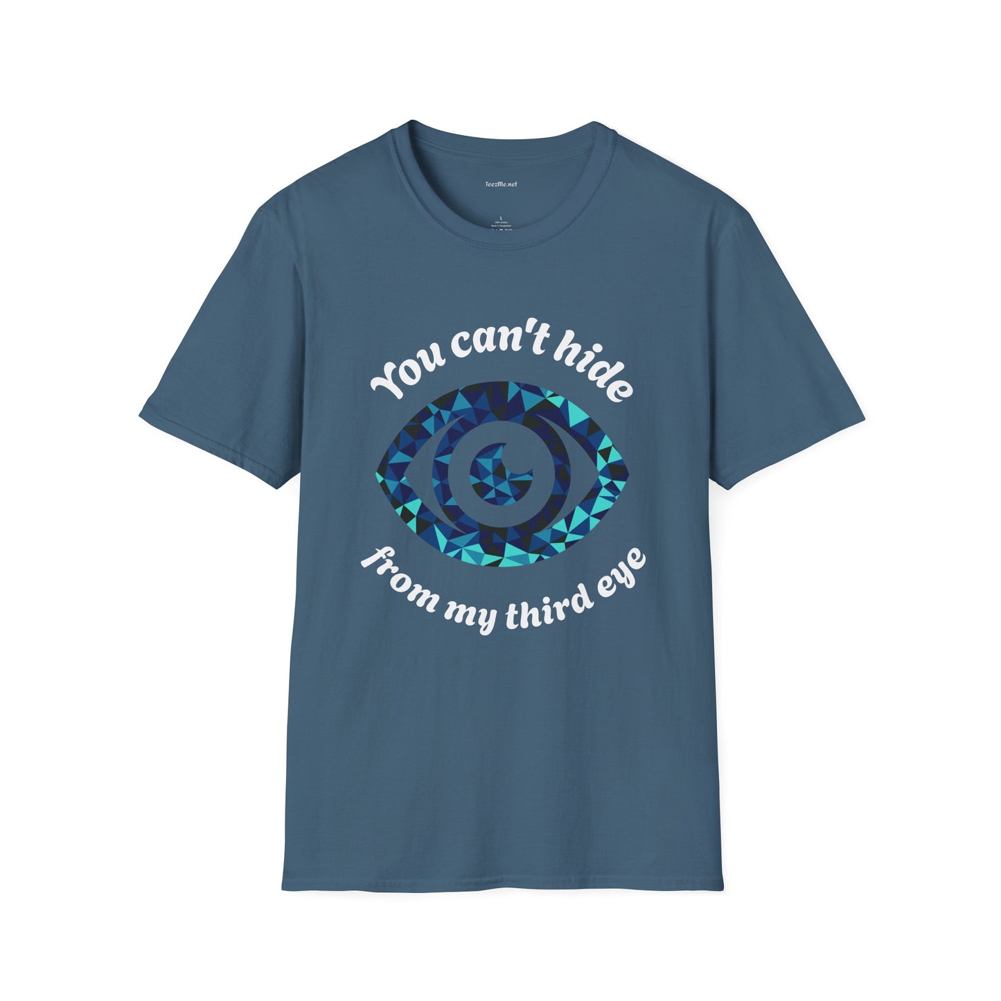 You can't hide from my third eye - Unisex Softstyle T-Shirt 100% Cotton Graphic