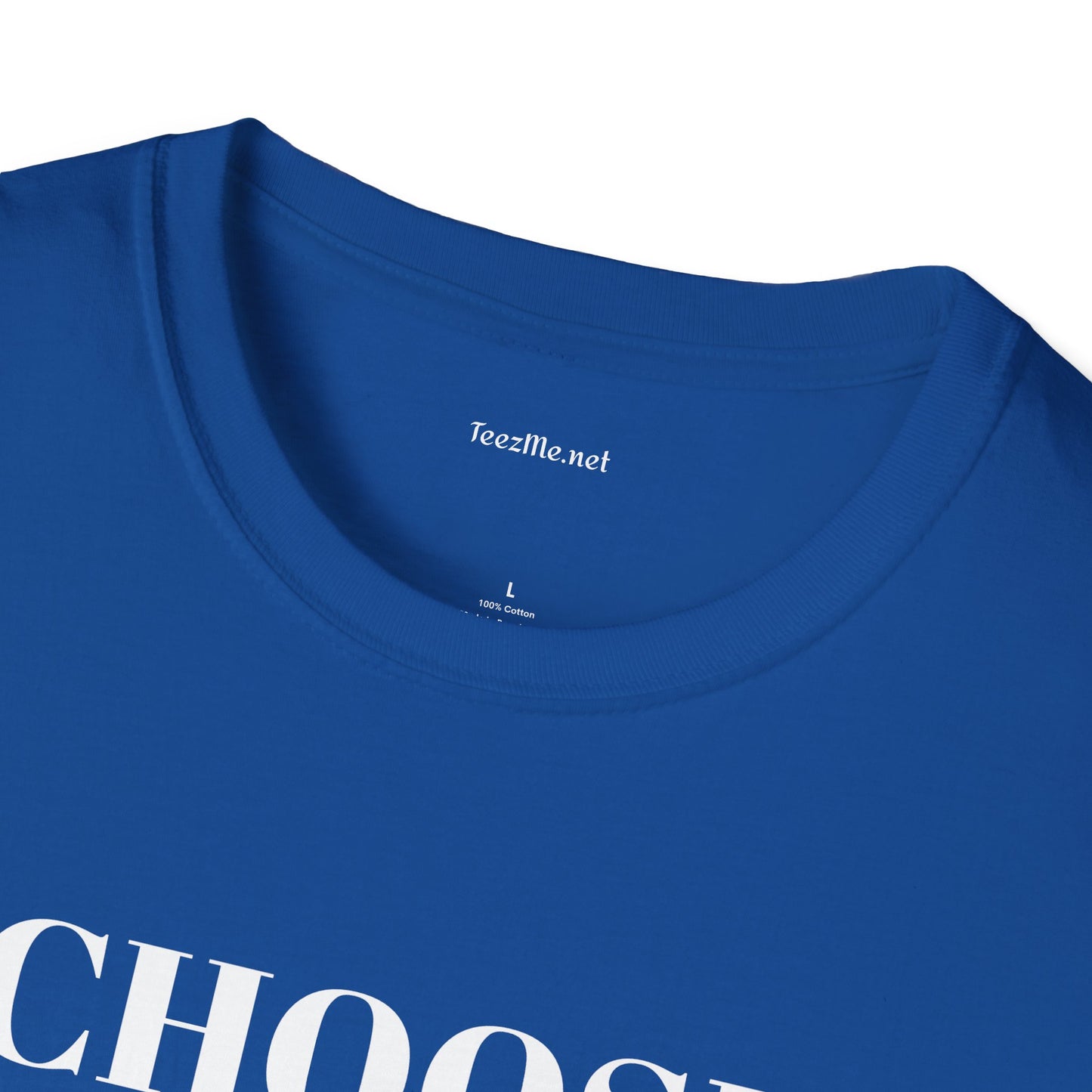 CHOOSE YOURSELF - Unisex Softstyle T-Shirt 100% Cotton Graphic