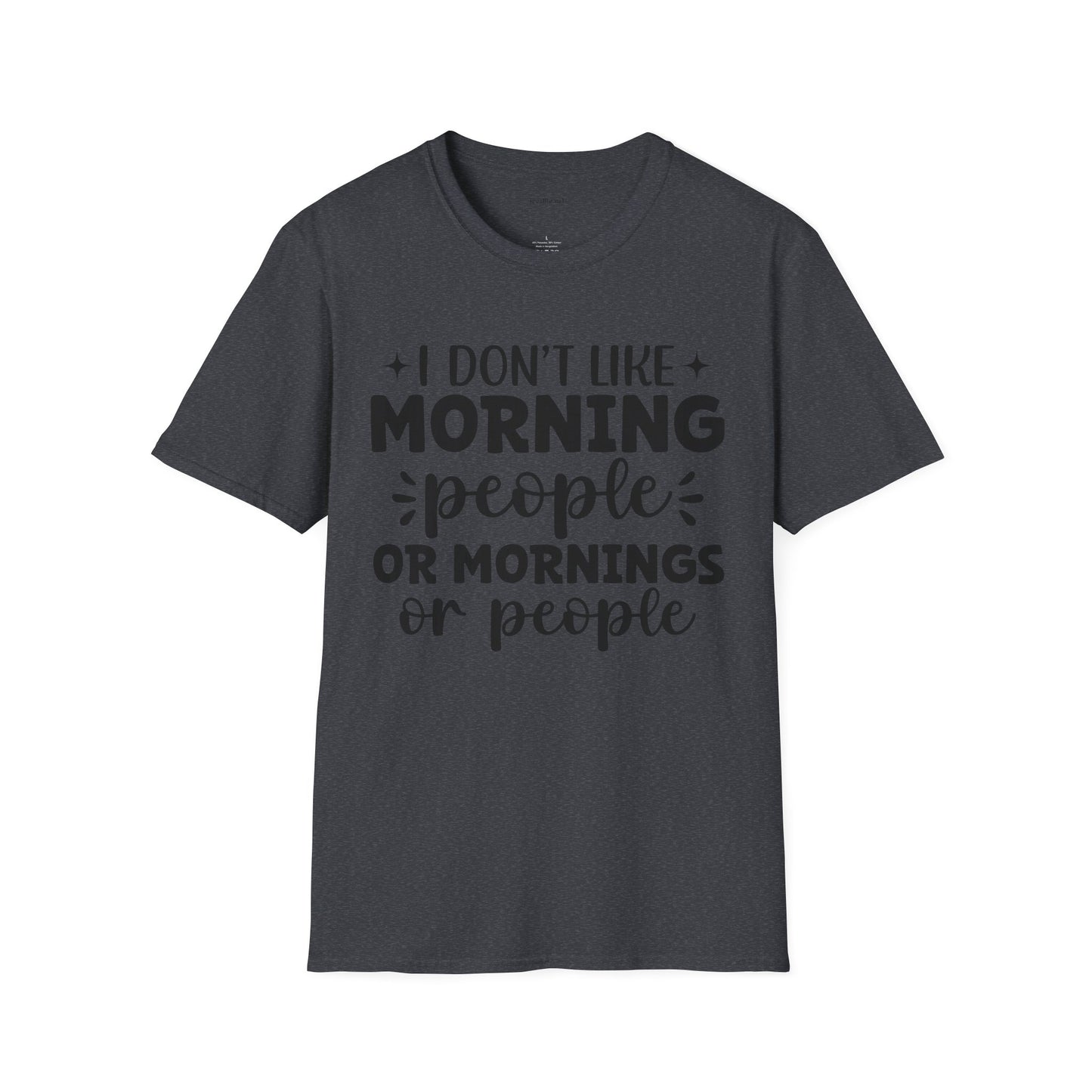 I don't like - Unisex Softstyle T-Shirt 100% Cotton Graphic
