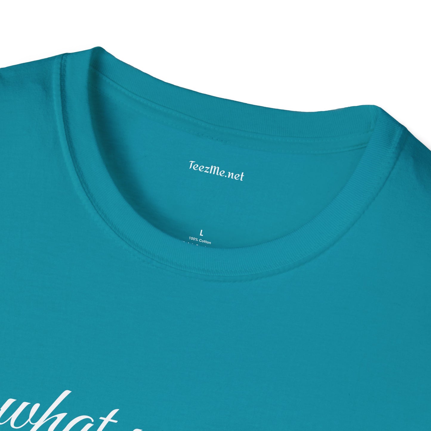 Do what you want - Unisex Softstyle T-Shirt 100% Cotton Graphic