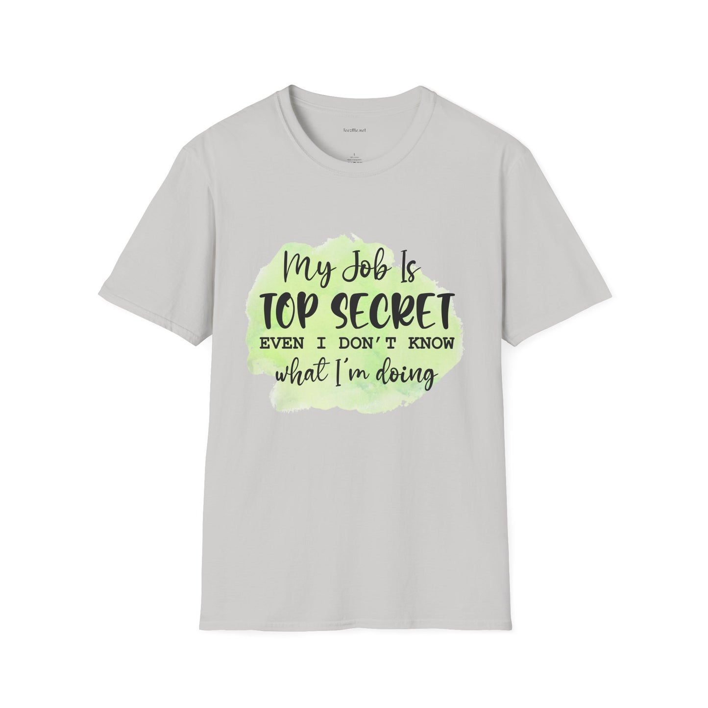 My job is Top Secret  - Unisex Softstyle T-Shirt 100% Cotton Graphic