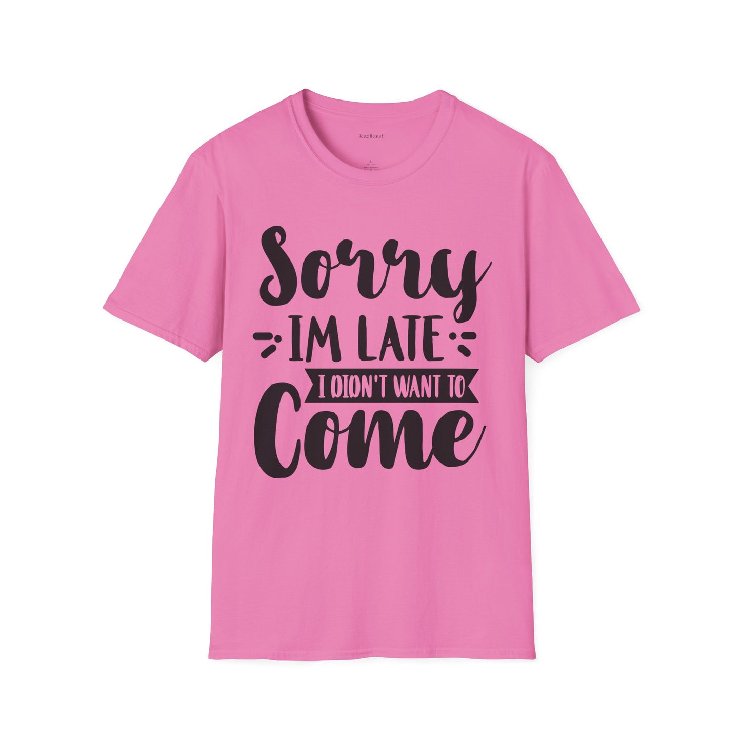 Sorry I'm late - Unisex Softstyle T-Shirt 100% Cotton Graphic