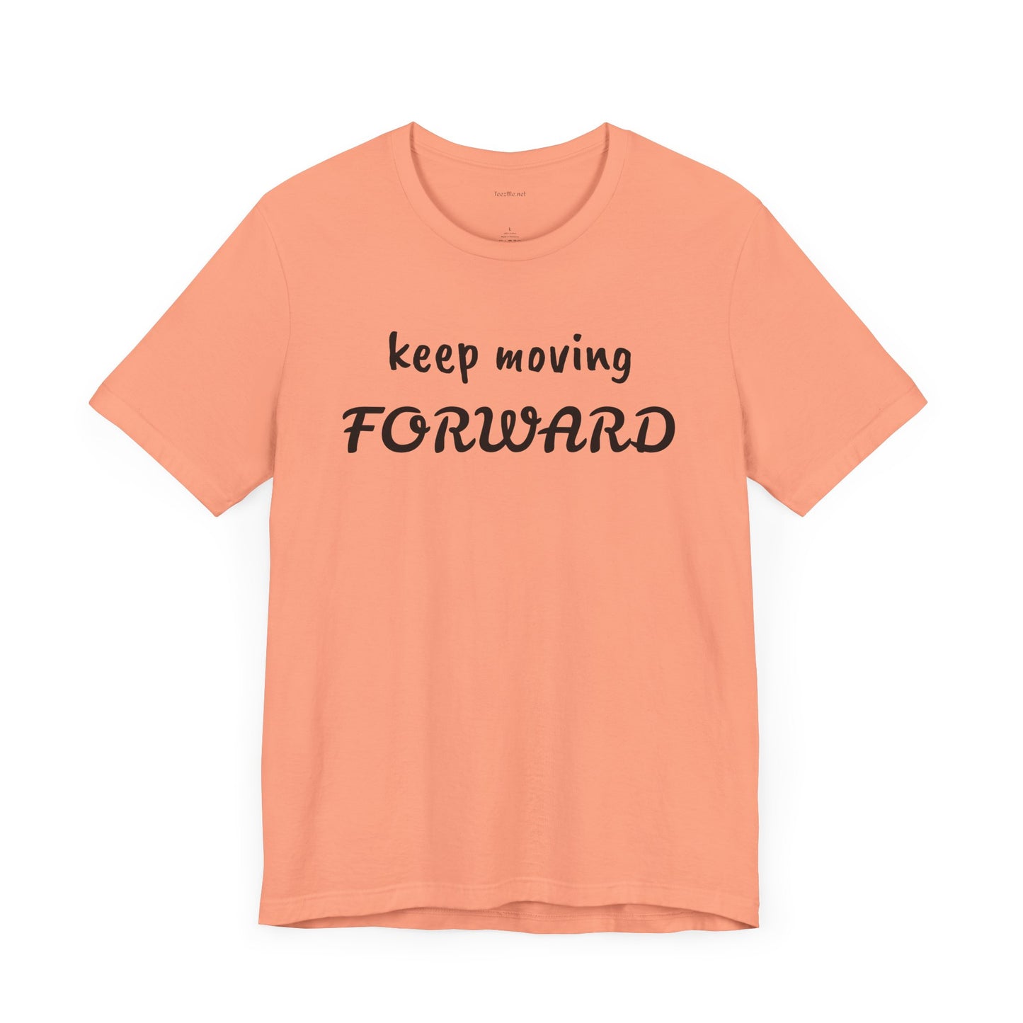 Keep Moving FORWARD - Unisex Jersey Short Sleeve Tee