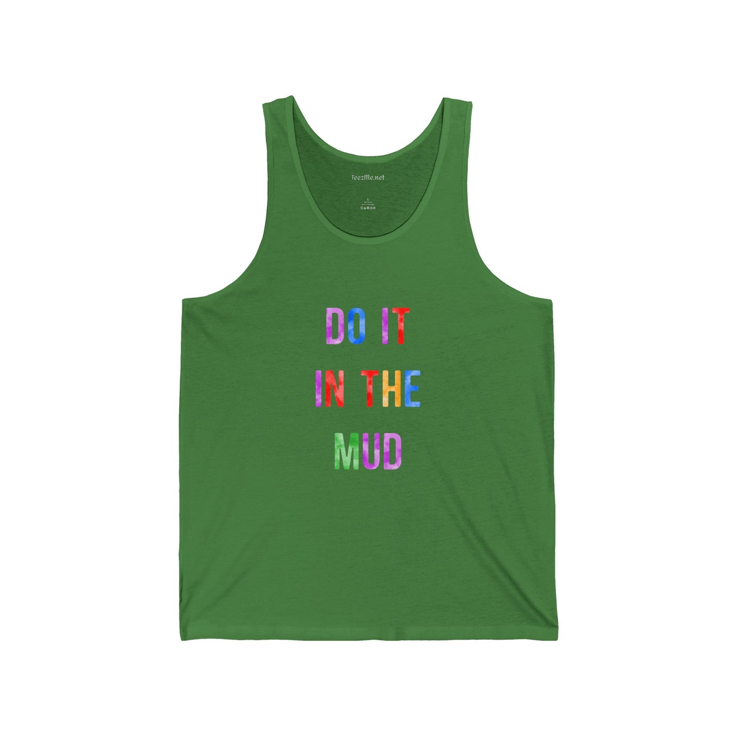 DO IT IN THE MUD - Unisex Jersey Tank