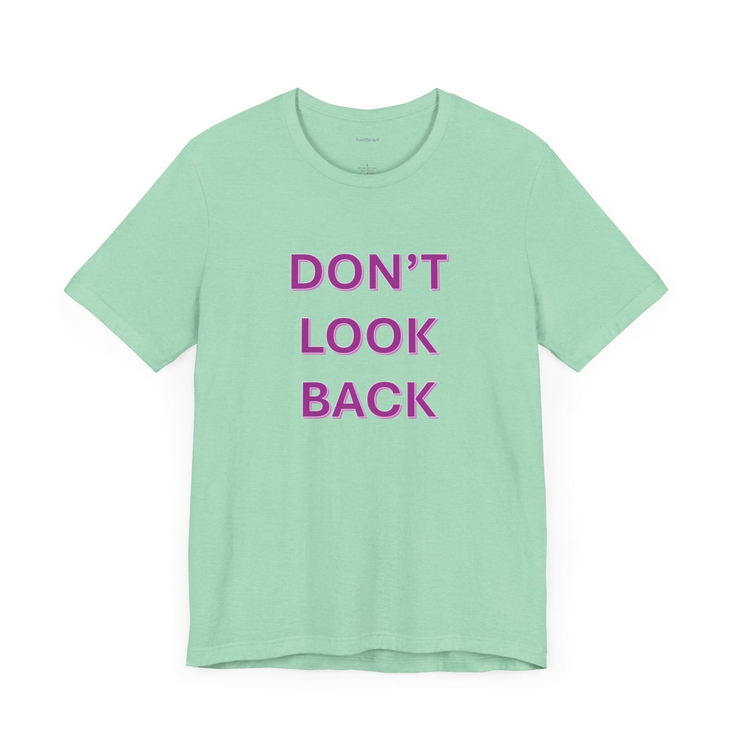 DON'T LOOK BACK - Unisex Jersey Short Sleeve Tee