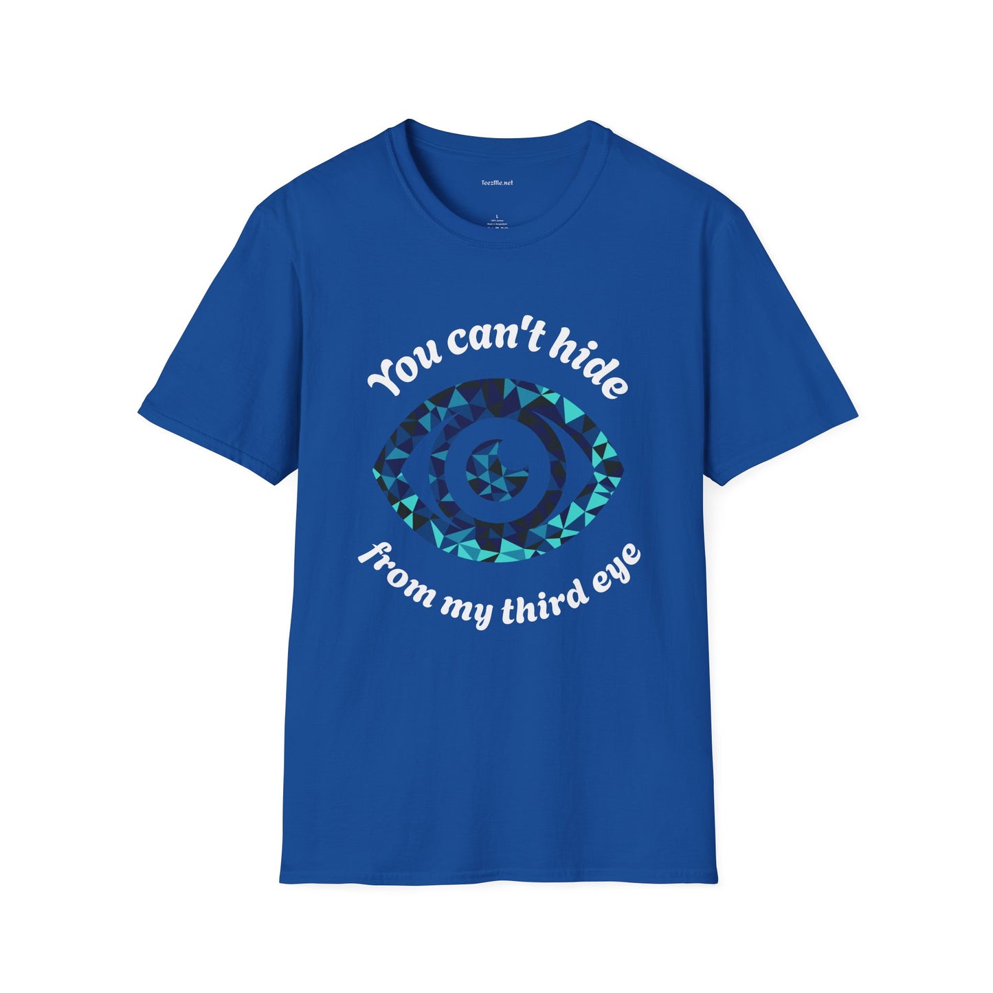 You can't hide from my third eye - Unisex Softstyle T-Shirt 100% Cotton Graphic