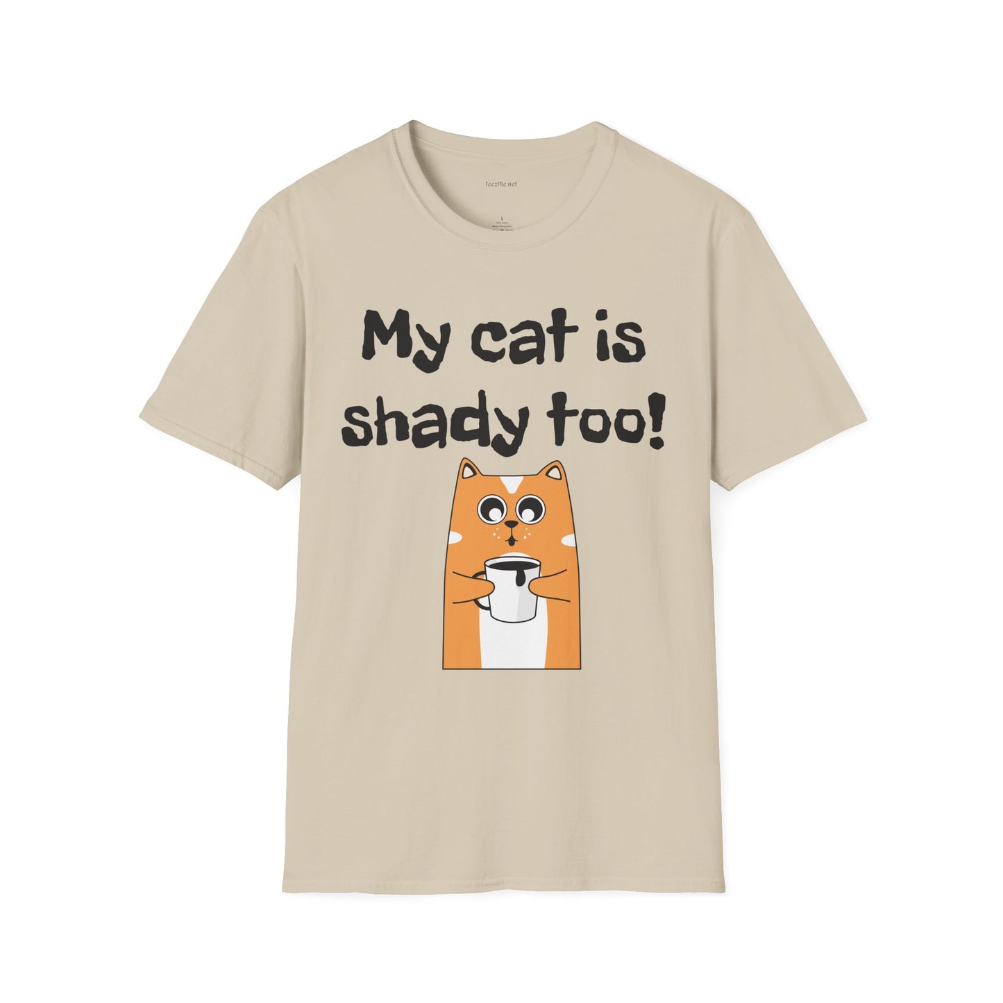 My cat is shady too! - Unisex Softstyle T-Shirt 100% Cotton Graphic