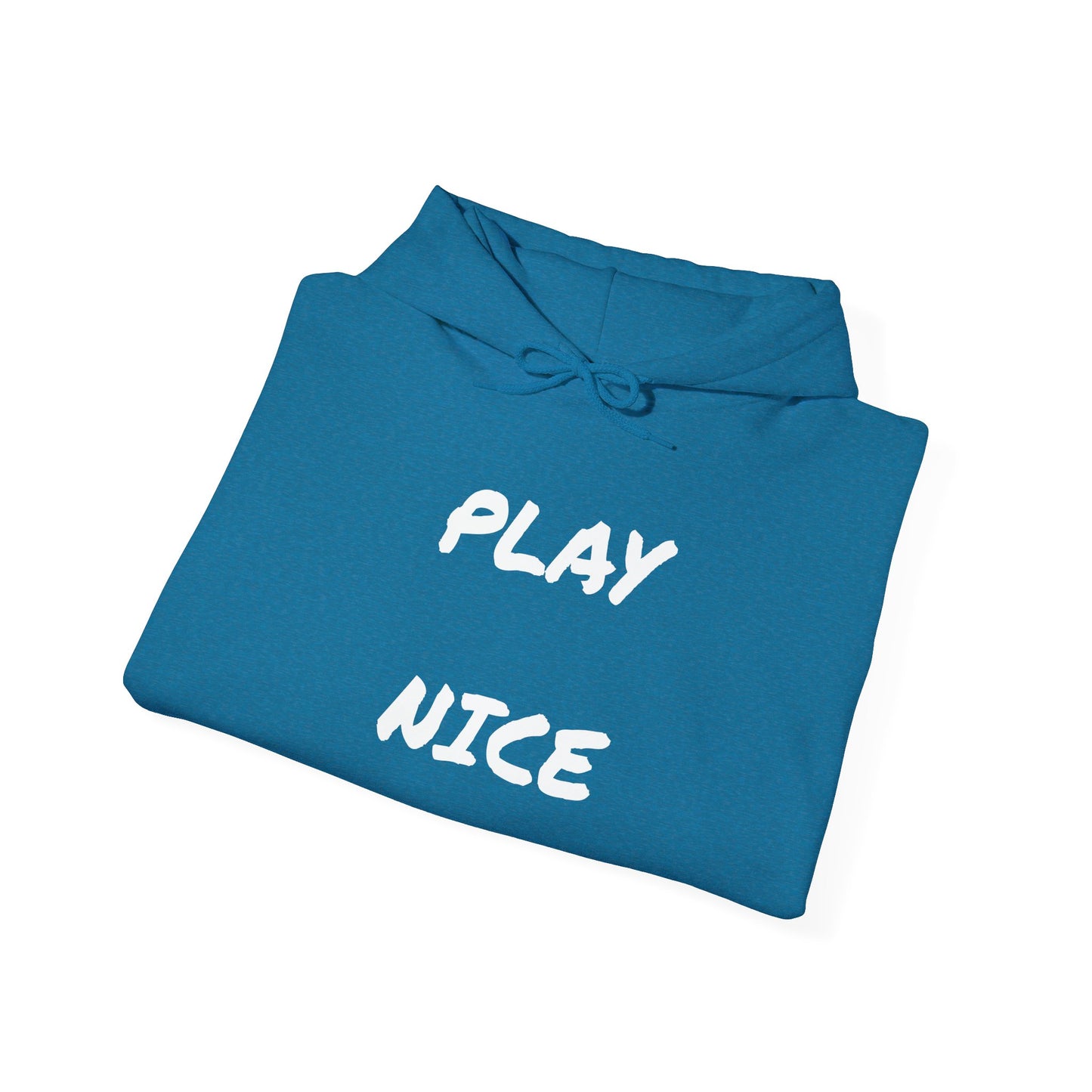 Play Nice - Unisex Heavy Blend™ Hooded Sweatshirt