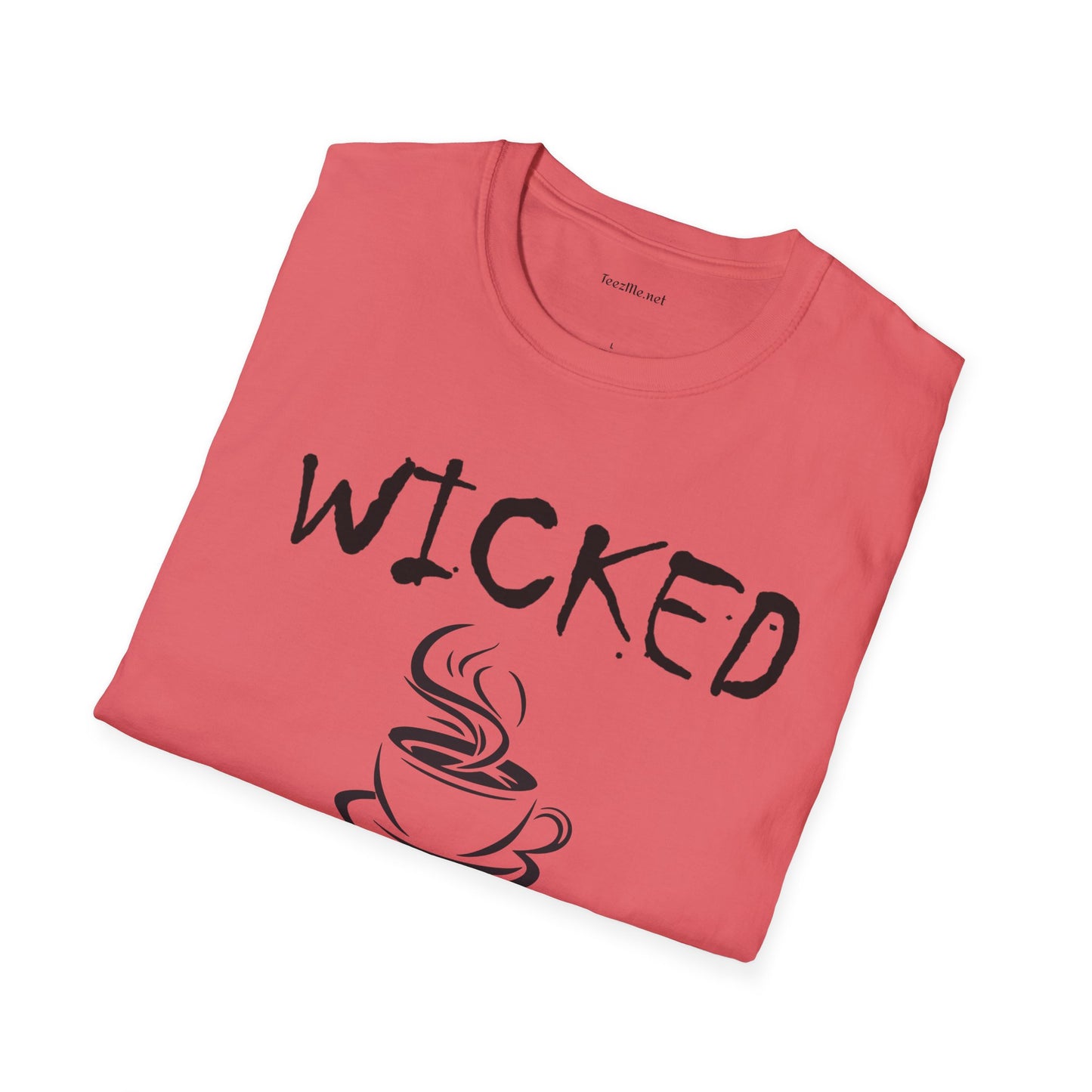 Wicked without Coffee - Unisex Softstyle T-Shirt 100% Cotton Graphic