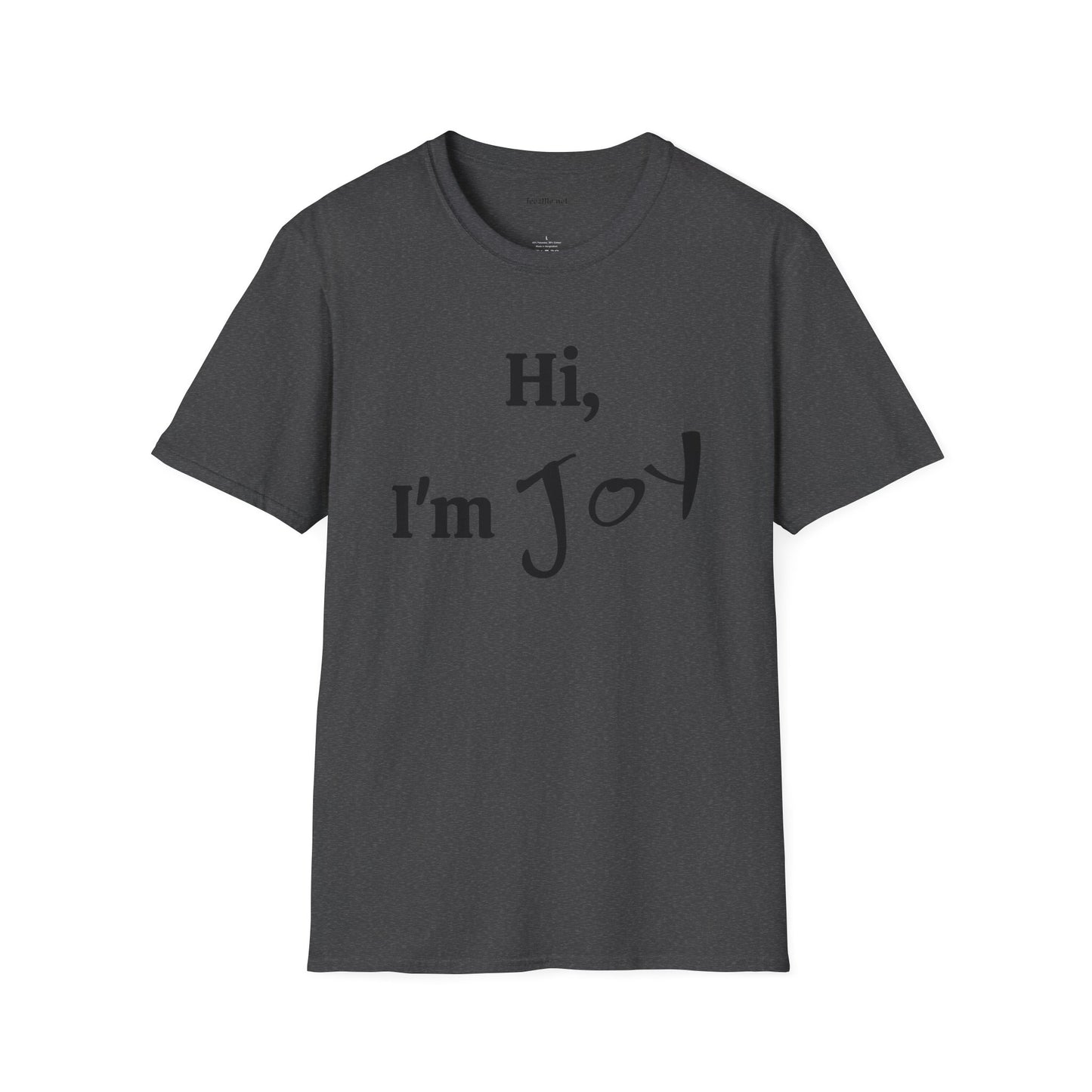 Hi, I'm Joy - Unisex Softstyle T-Shirt 100% Cotton Graphic