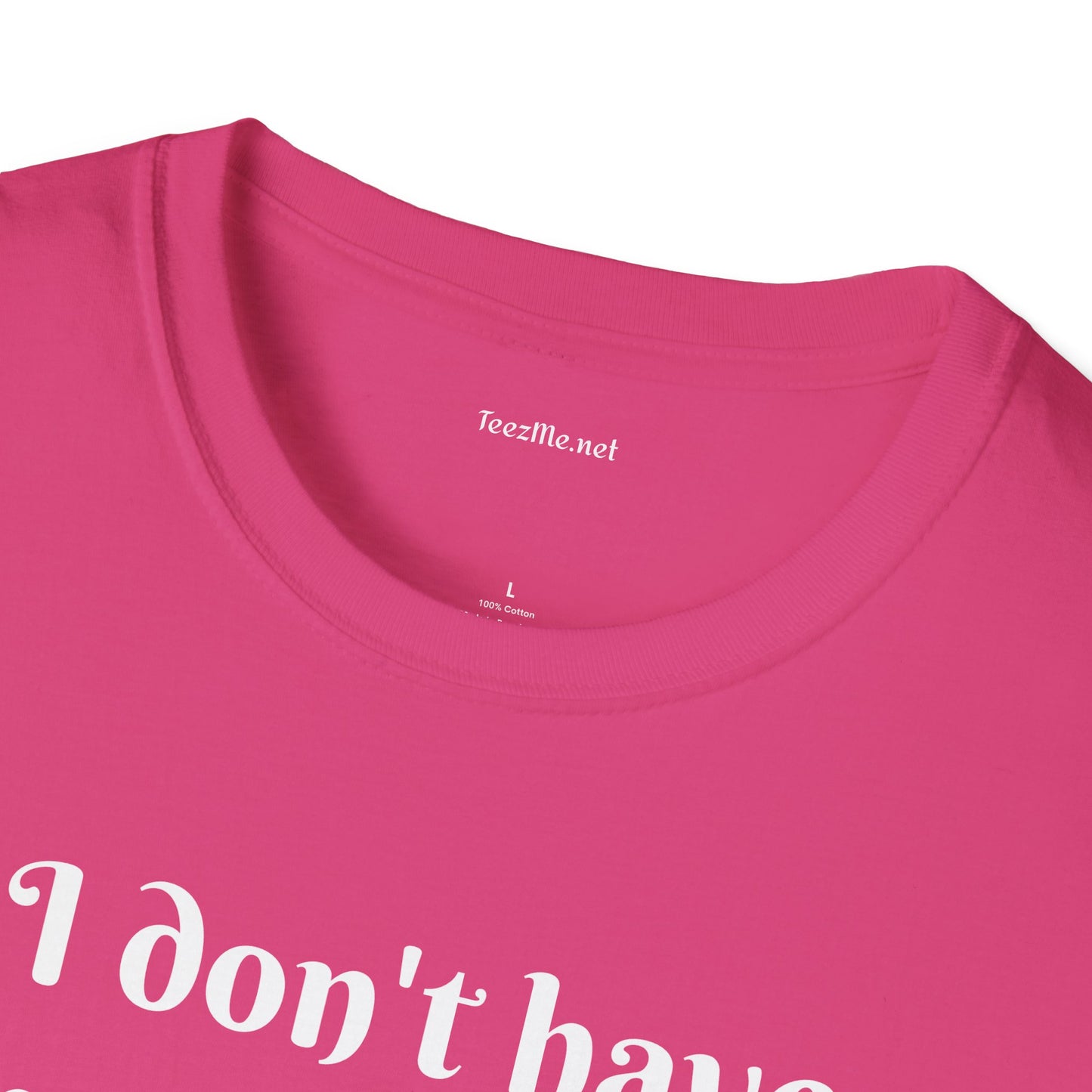 I don't have enough SAGE for your chaos - Unisex Softstyle T-Shirt 100% Cotton Graphic
