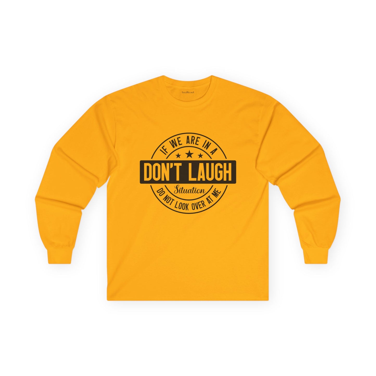 If We Are In A Don't Laugh 01 Unisex Ultra Cotton Long Sleeve Tee