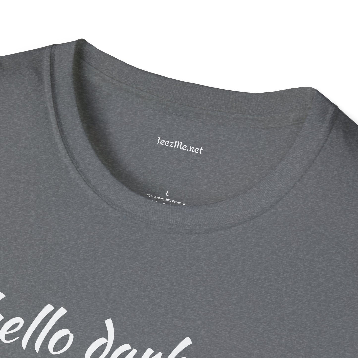 Hello darkness - Unisex Softstyle T-Shirt 100% Cotton Graphic
