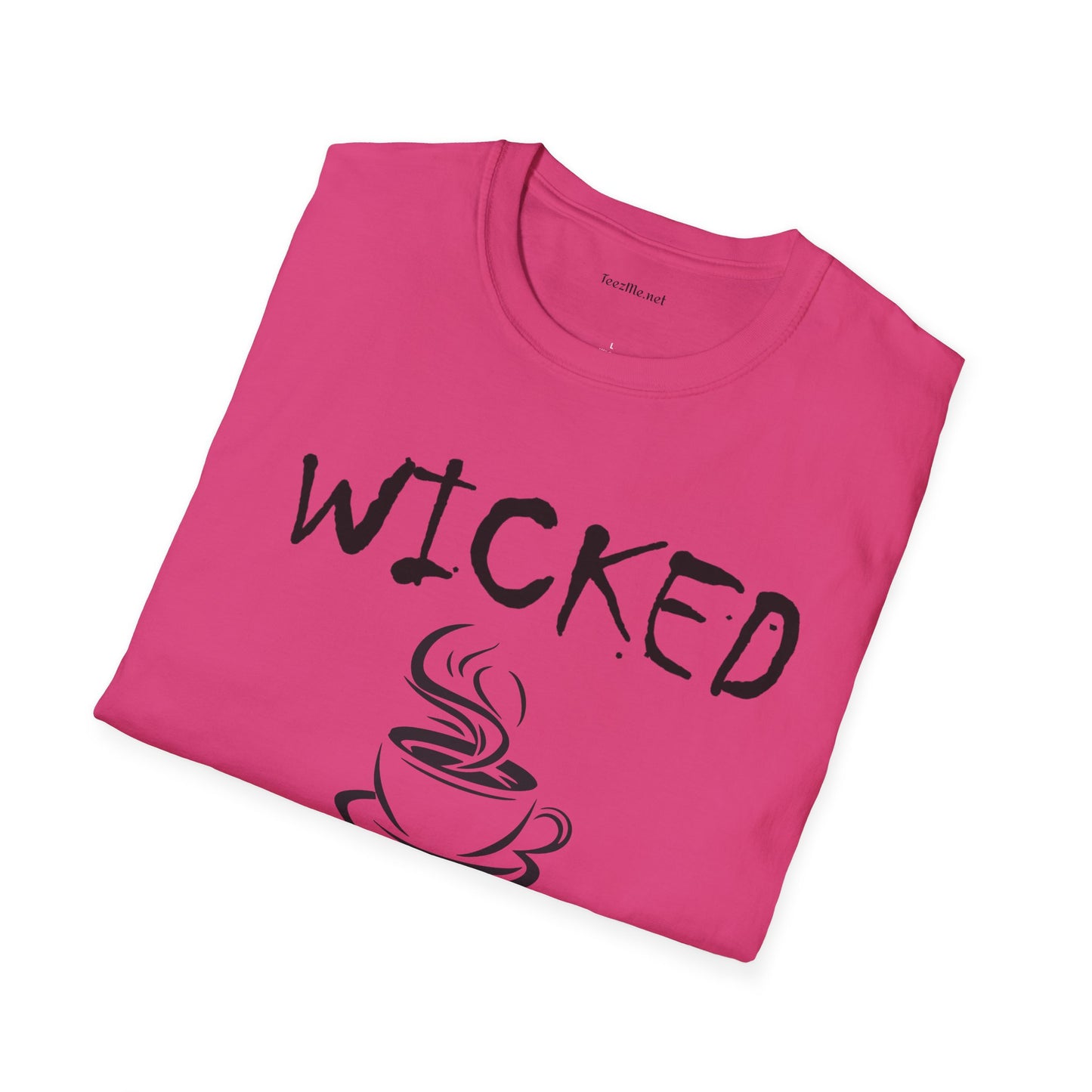 Wicked without Coffee - Unisex Softstyle T-Shirt 100% Cotton Graphic
