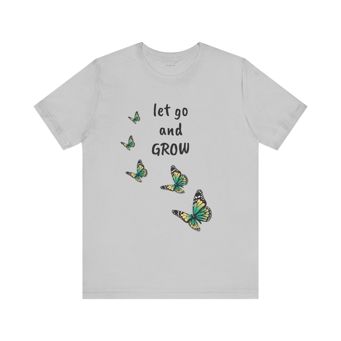 Let Go and GROW - Unisex Jersey Short Sleeve Tee
