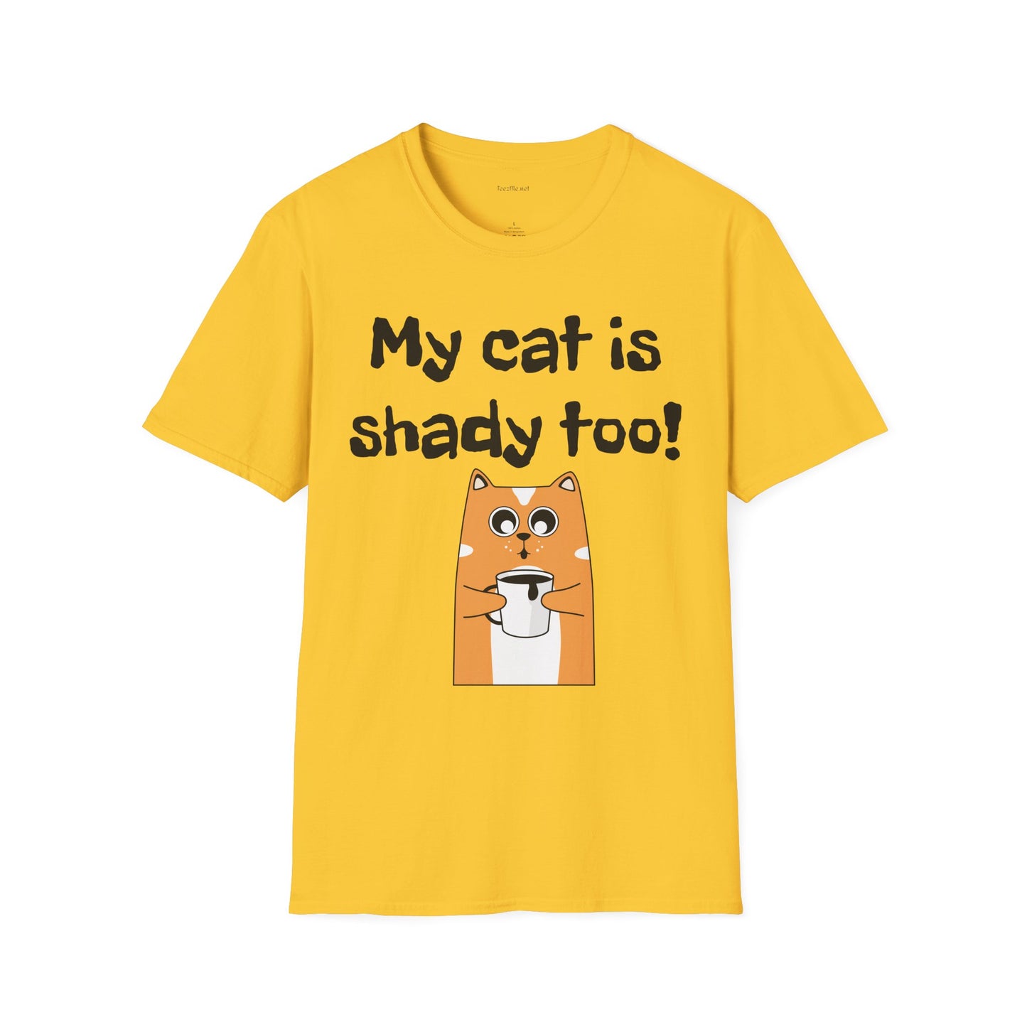 My cat is shady too! - Unisex Softstyle T-Shirt 100% Cotton Graphic