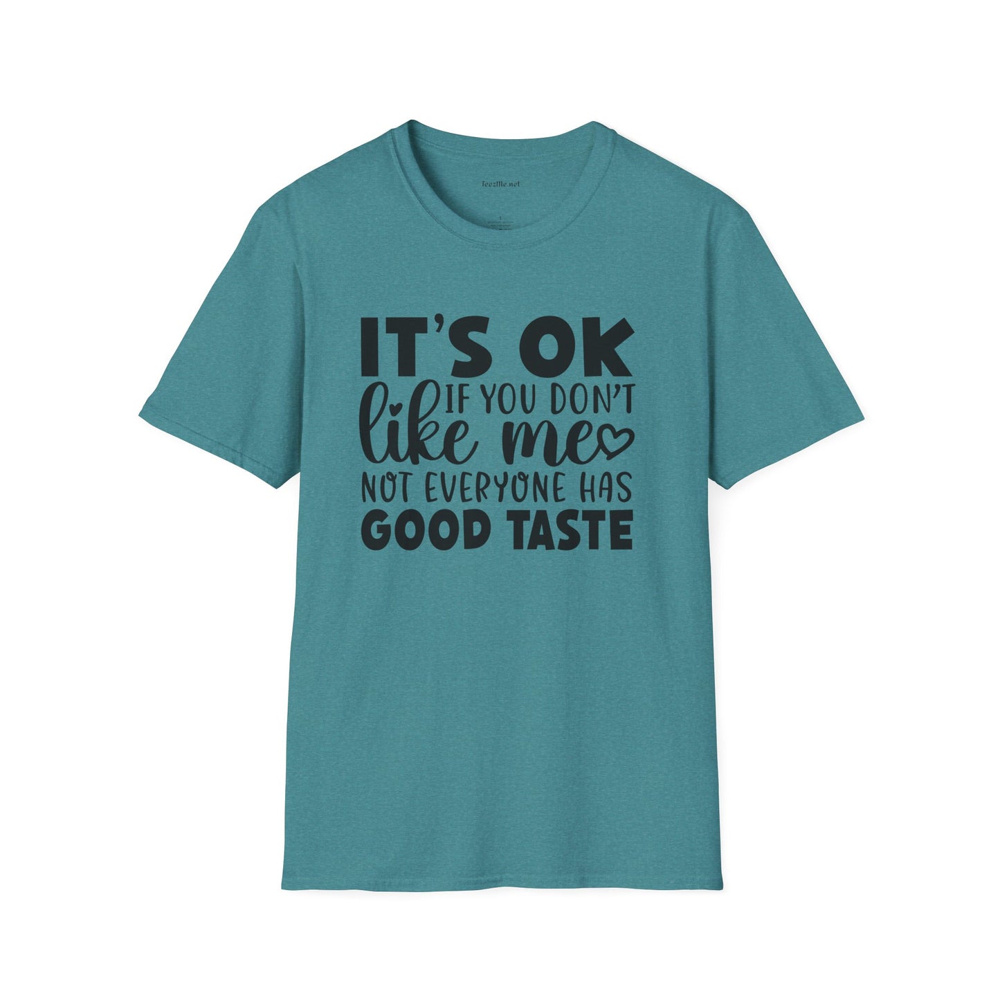 It's ok if you don't like me Unisex Softstyle T-Shirt 100% Cotton Graphic