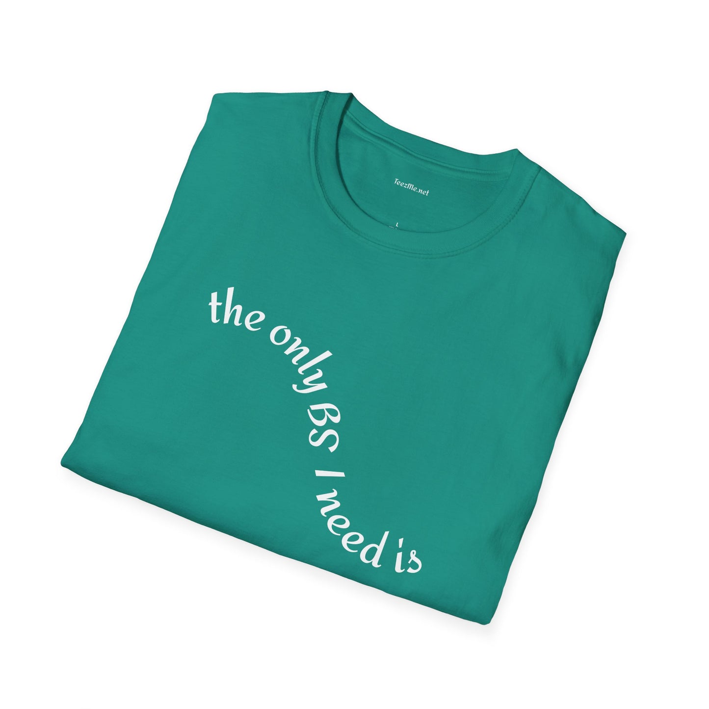The only BS I need is Beach and Sunshine - Unisex Softstle T-Shirt 100% Cotton Graphic