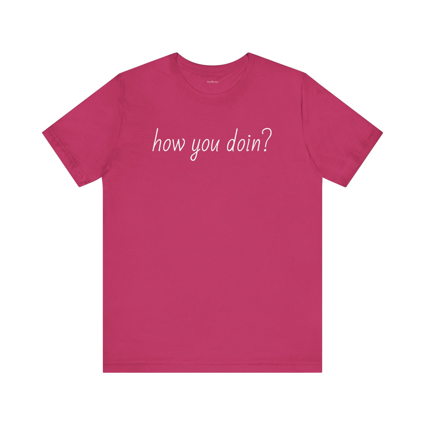 How you doin? - Unisex Jersey Short Sleeve Tee