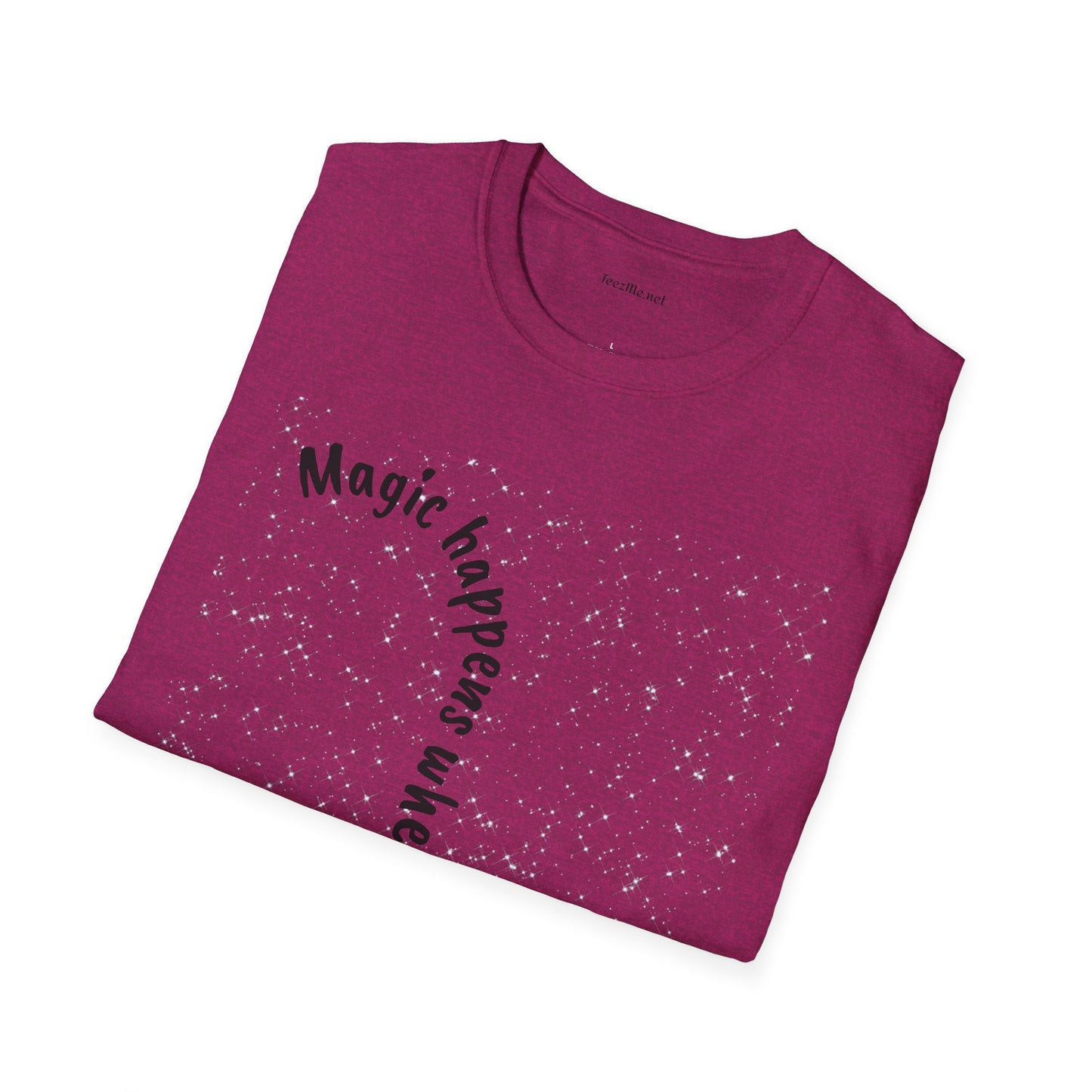 Magic happens when you believe - Unisex Softstyle T-Shirt 100% Cotton Graphic