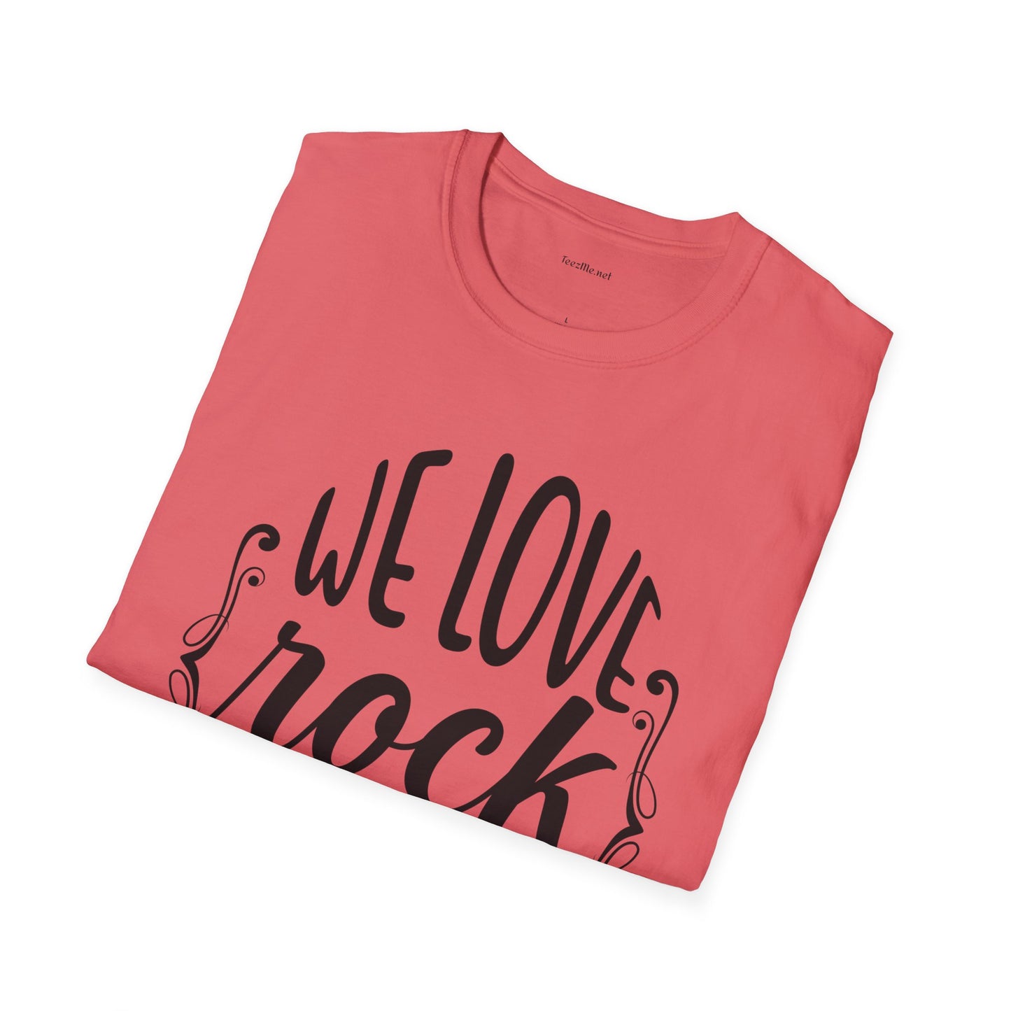 We Love Rock and Roll - Unisex Softstyle T-Shirt 100% Cotton Graphic
