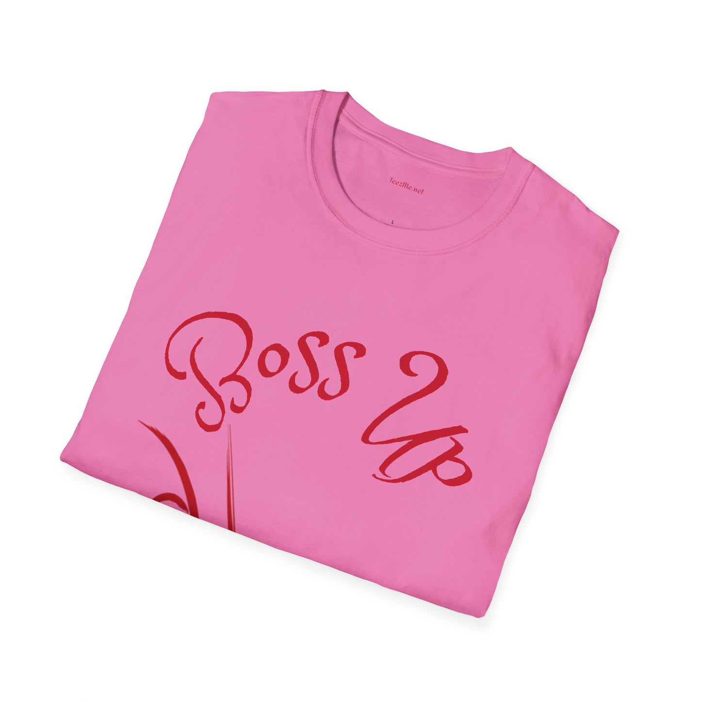 Boss Up w/high heel - Unisex Softstyle T-Shirt 100% Cotton Graphic