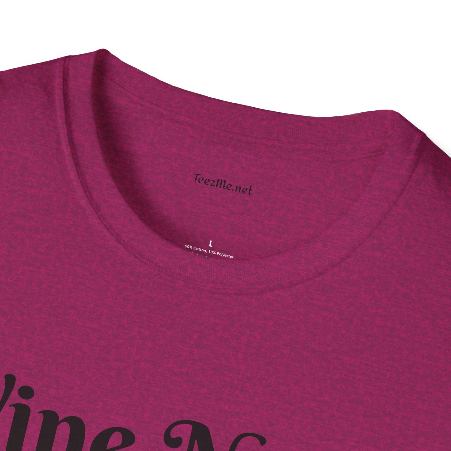 Wine Not ? - Unisex Softstyle T-Shirt 100% Cotton Graphic